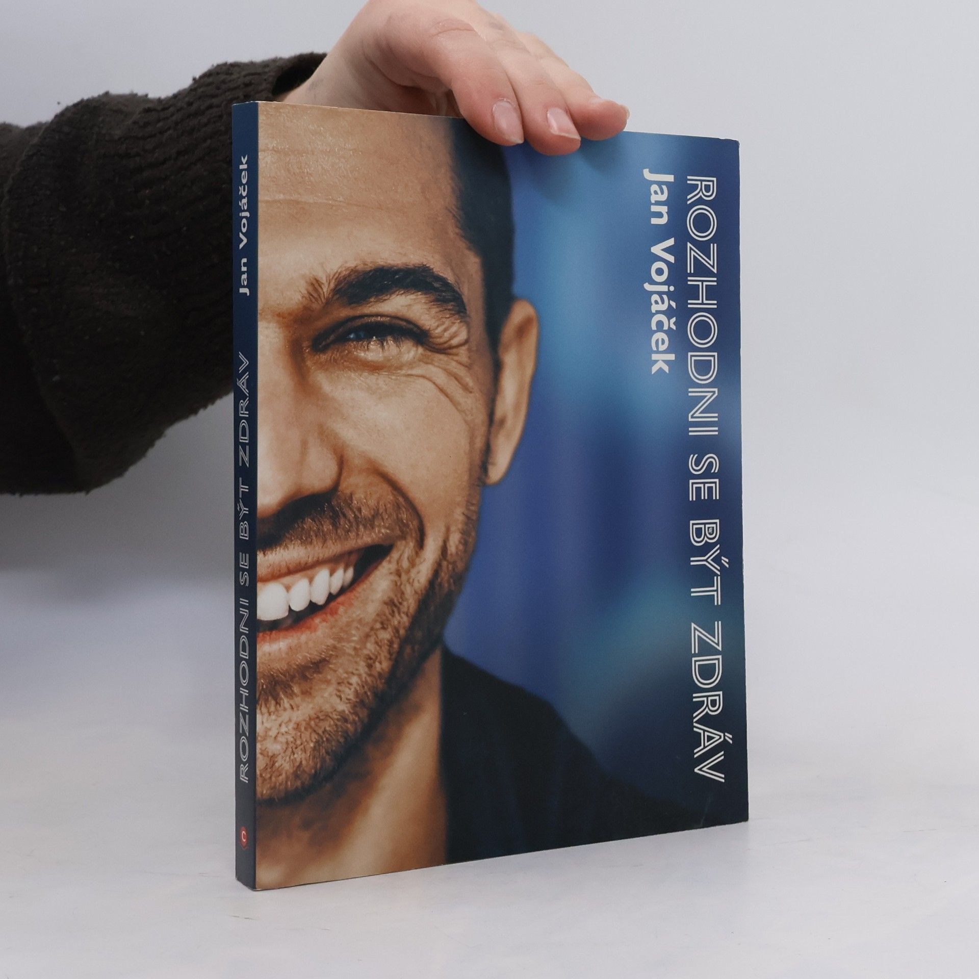 Jan Vojáček Rozhodni se být zdráv