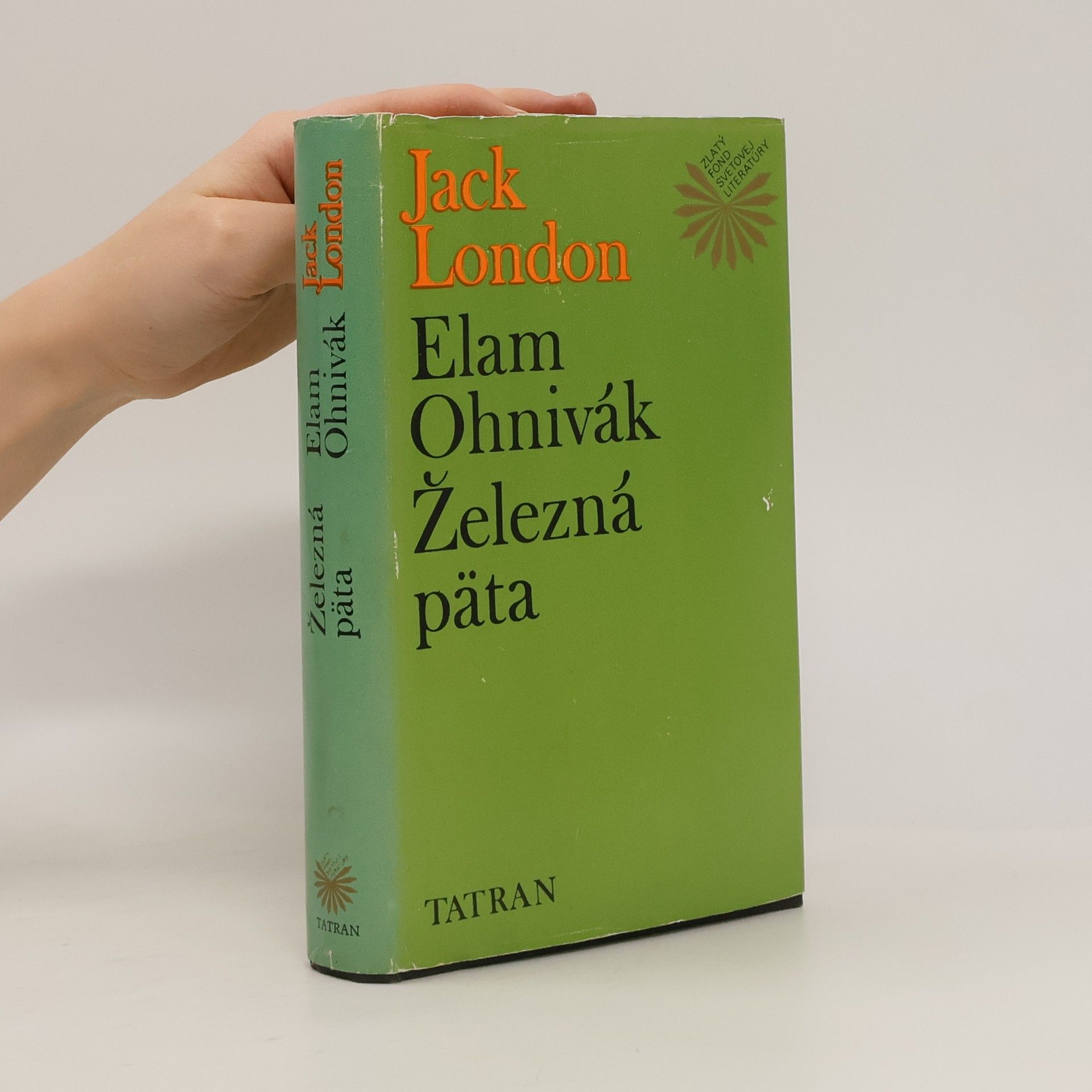 Jack London Elam Ohnivák. Železná päta
