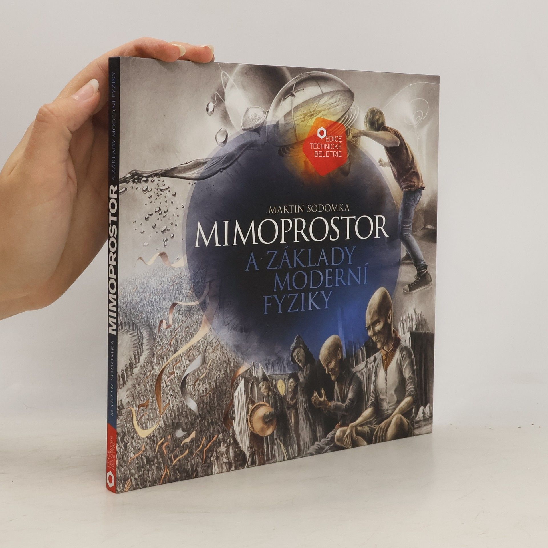 Martin Sodomka Mimoprostor a základy moderní fyziky