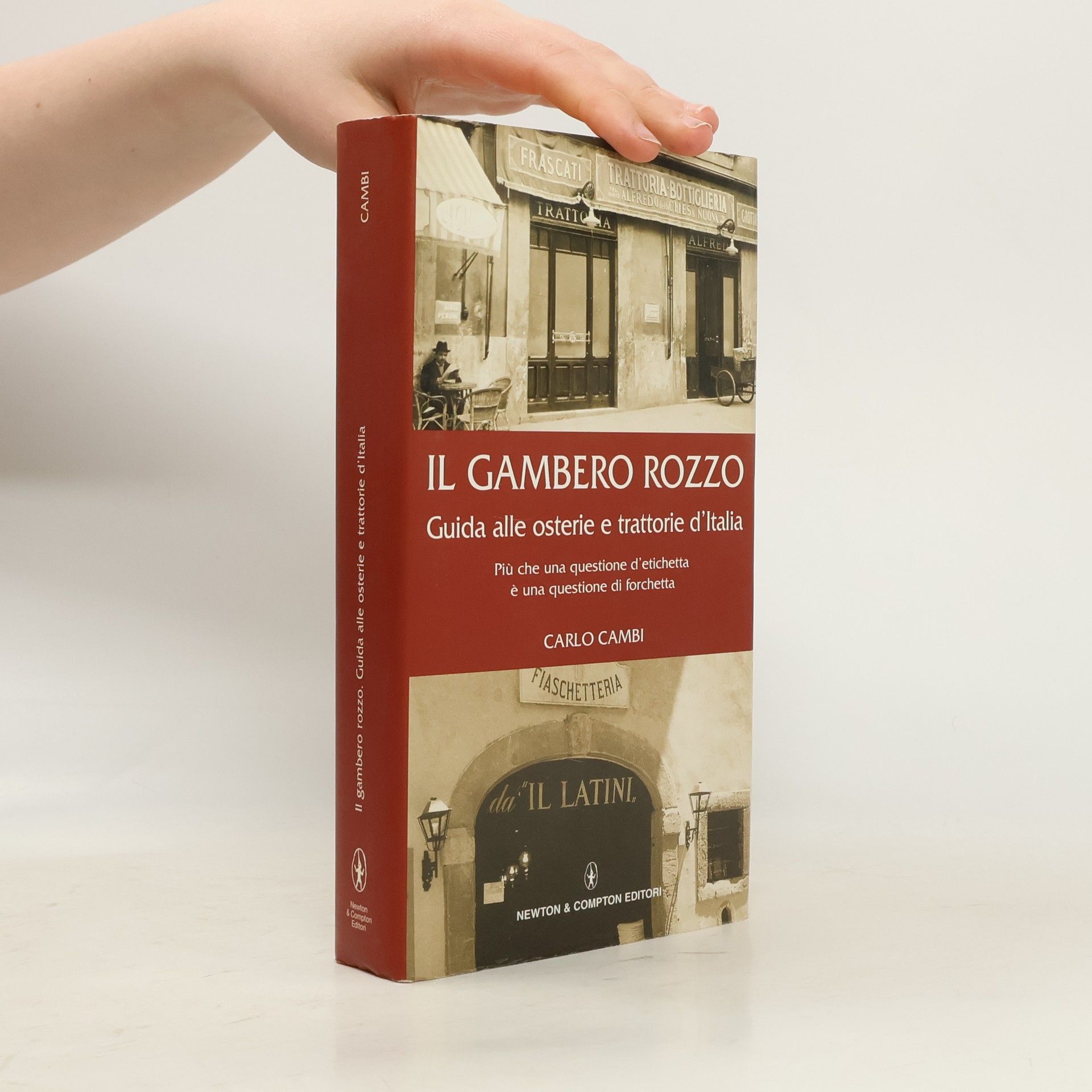 Carlo Cambi Il gambero rozzo. Guida alle osterie e trattorie d'Italia