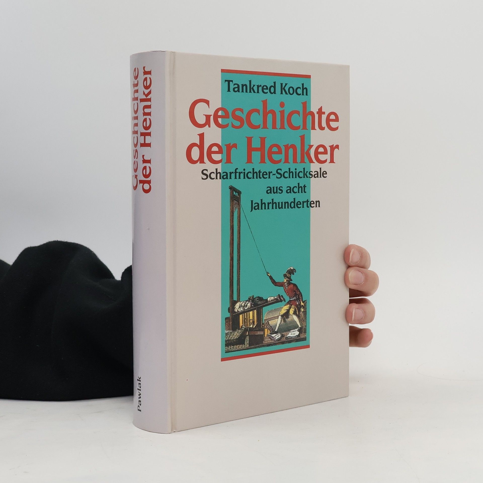 Tankred Koch Die Geschichte der Henker