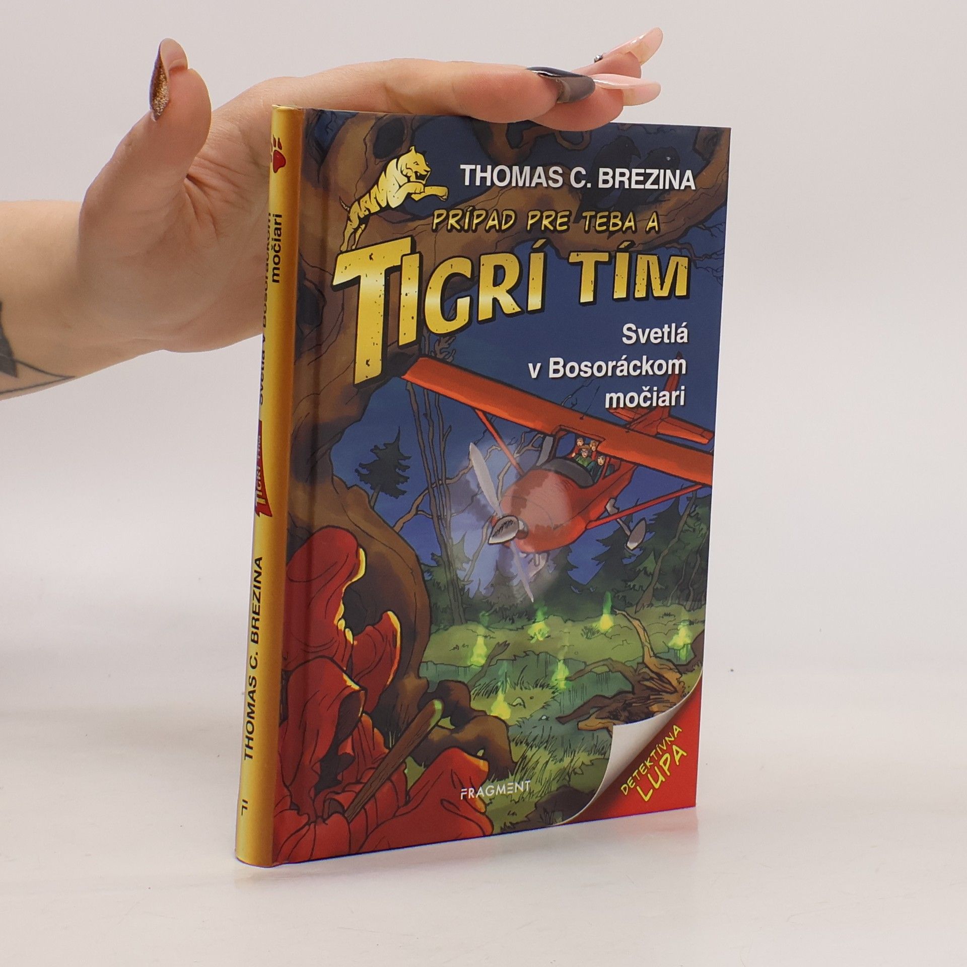 Thomas Brezina Prípad pre teba a Tigrí tím. Svetlá v Bosoráckom močiari.