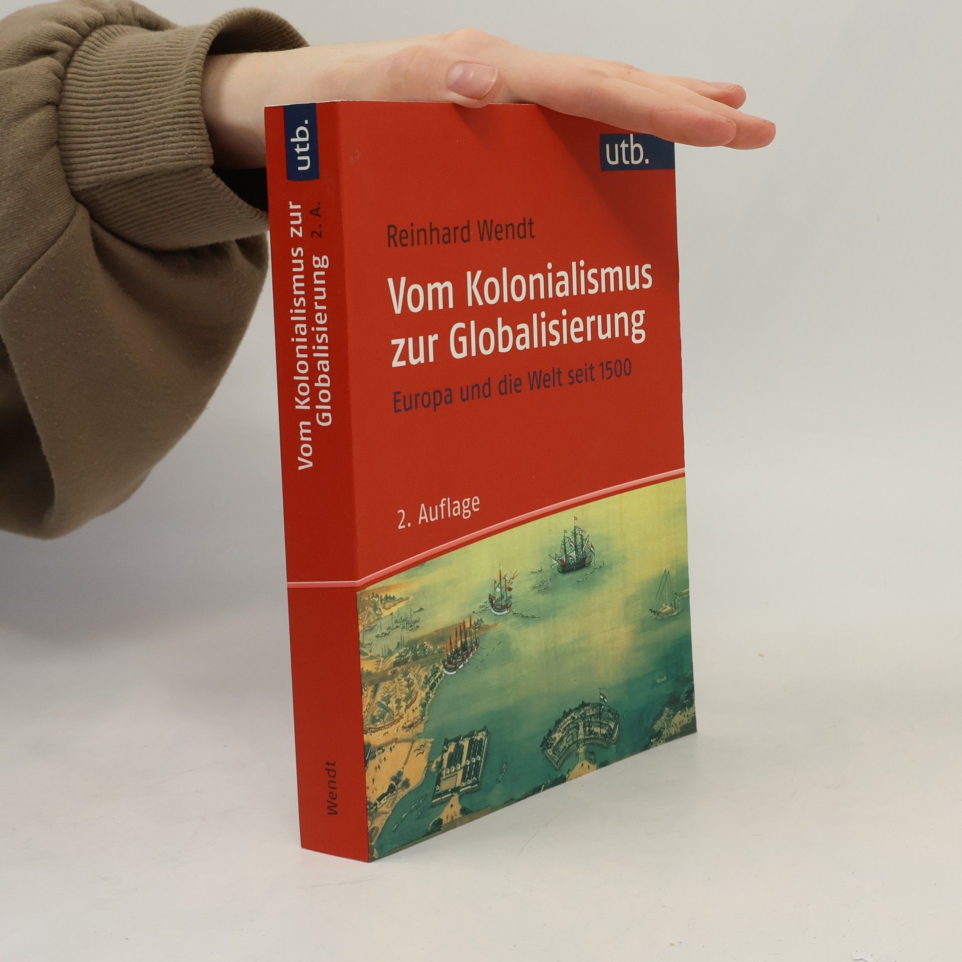 Reinhard Wendt Vom Kolonialismus zur Globalisierung