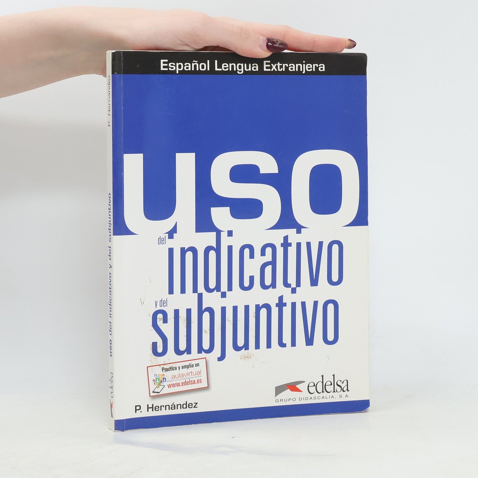 Pilar Hernández Español Lengua Extranjera: Uso del indicativo y del subjuntivo