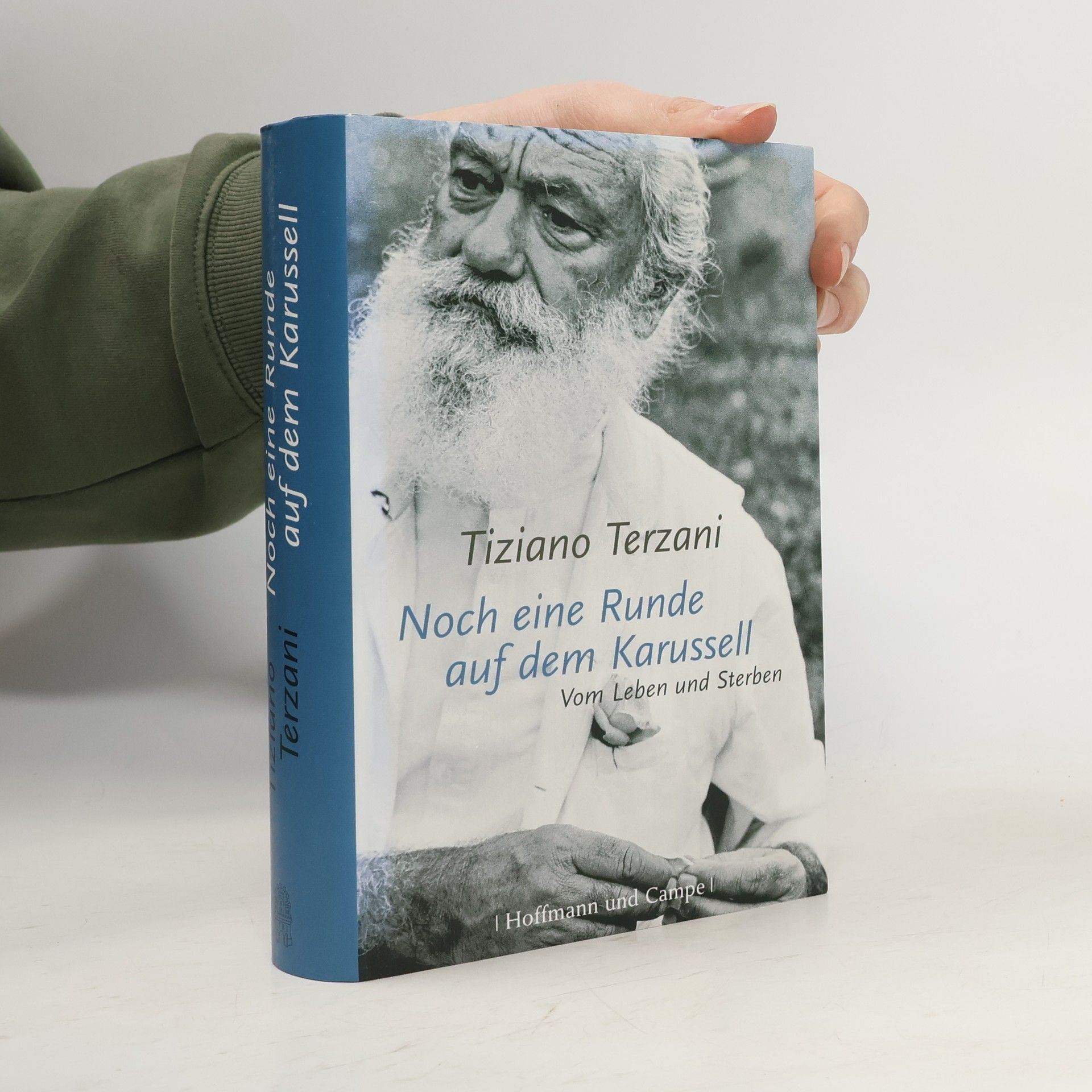 Tiziano Terzani Noch eine Runde auf dem Karussell