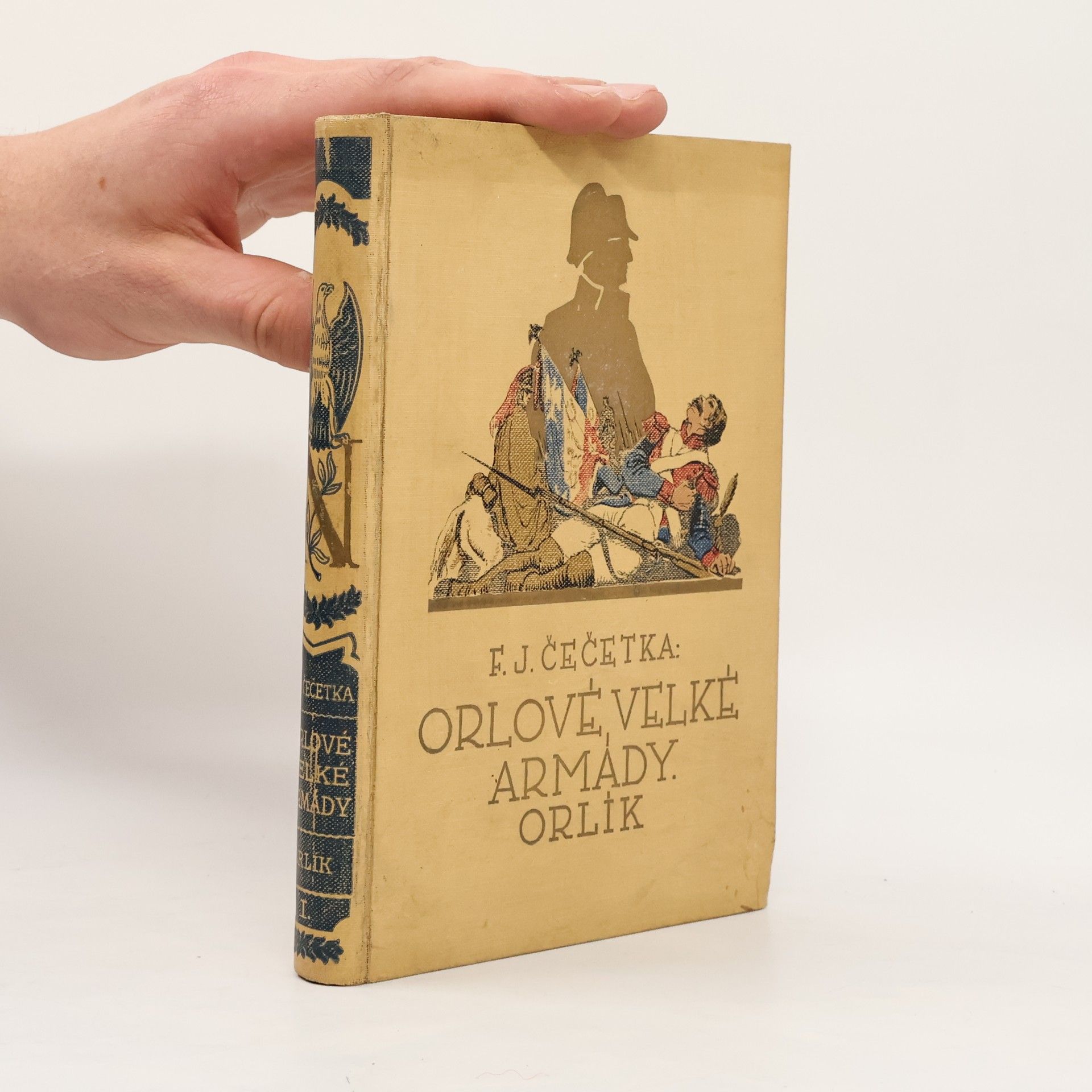 F. J. Čečetka Orlové velké armády. Orlík. Syn Napoleonův I.