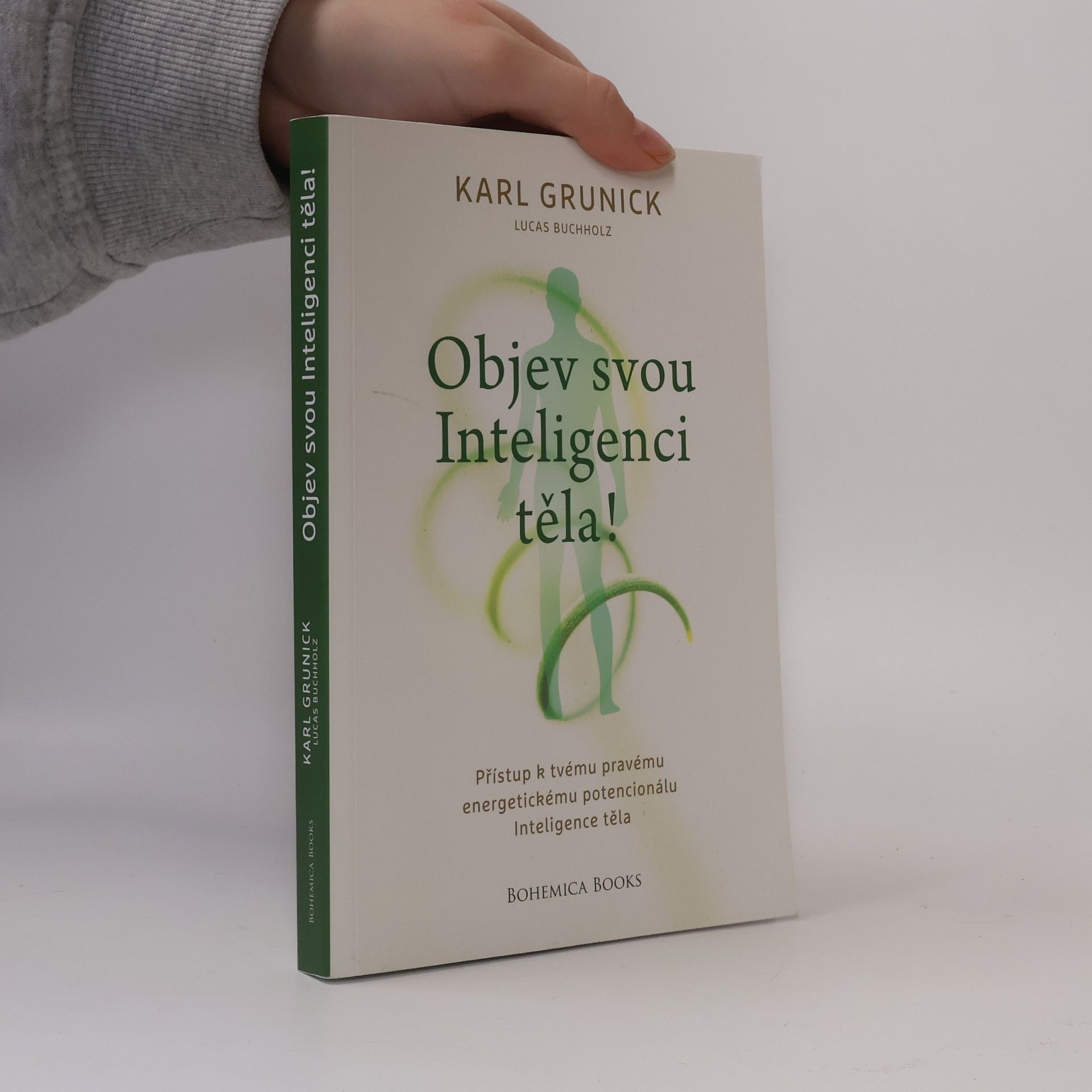 Karl Grunick Objev svou Inteligenci těla!