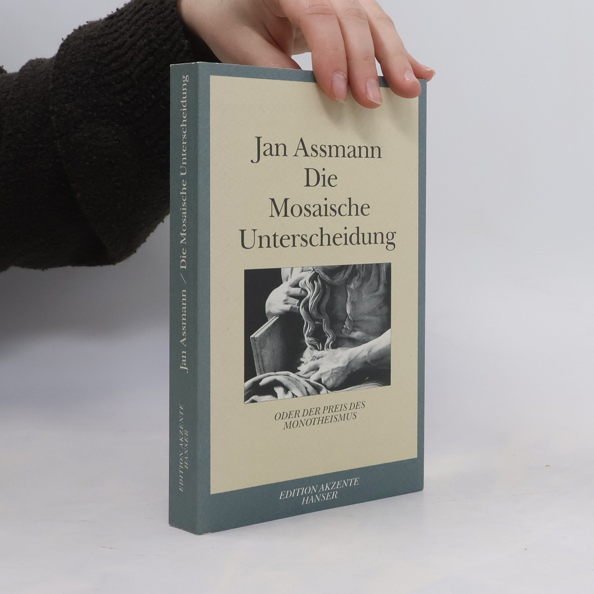 Jan Assmann Die Mosaische Unterscheidung. oder der Preis des Monotheismus