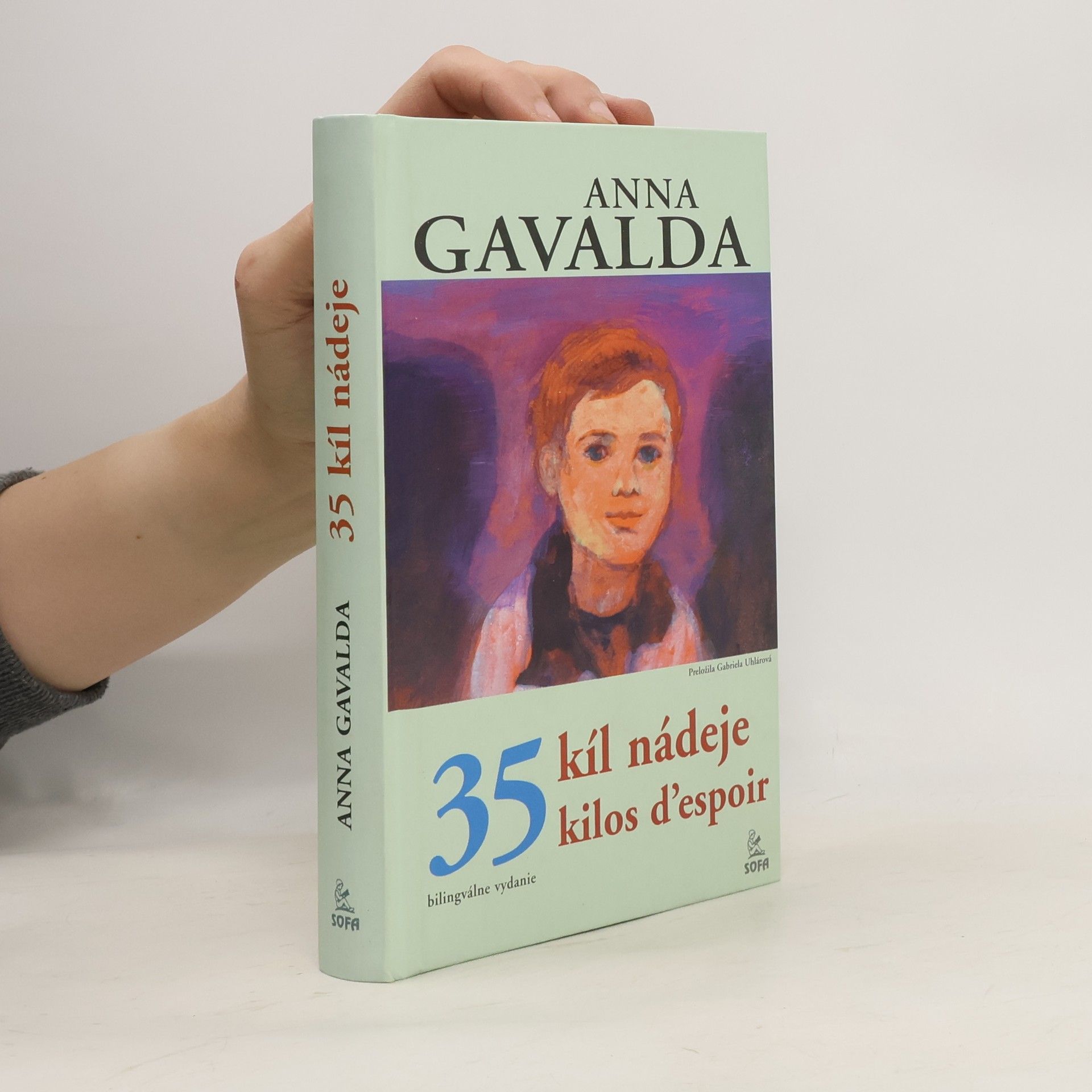 Anna Gavalda 35 kíl nádeje. 35 kilos d'espoir