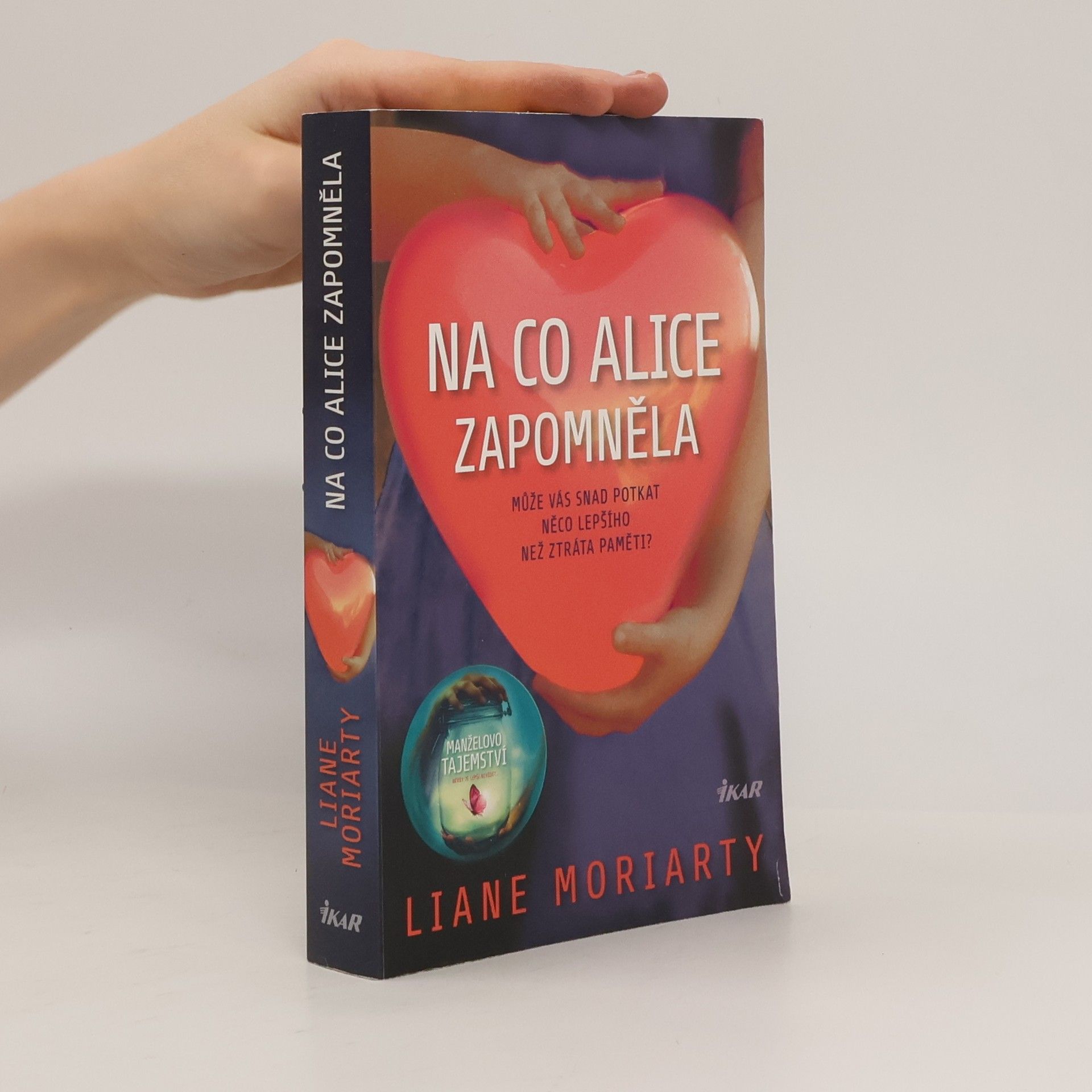 Liane Moriarty Na co Alice zapomněla