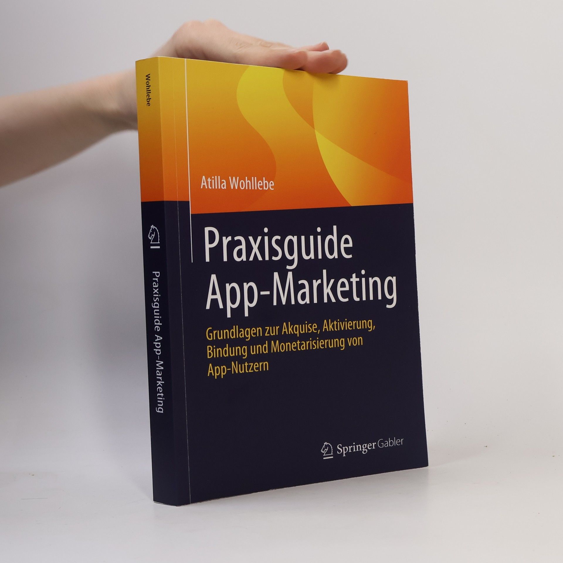 Atilla Wohllebe Praxisguide App-Marketing