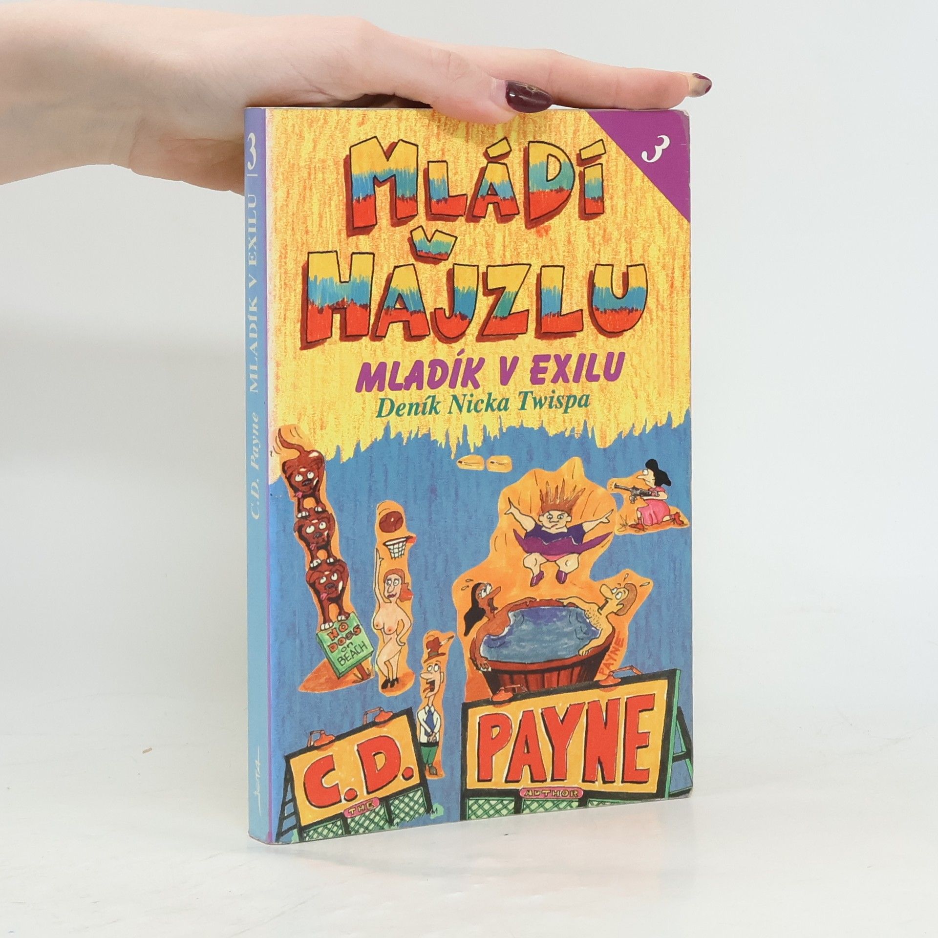 Mládí v hajzlu 3. Mladík v exilu