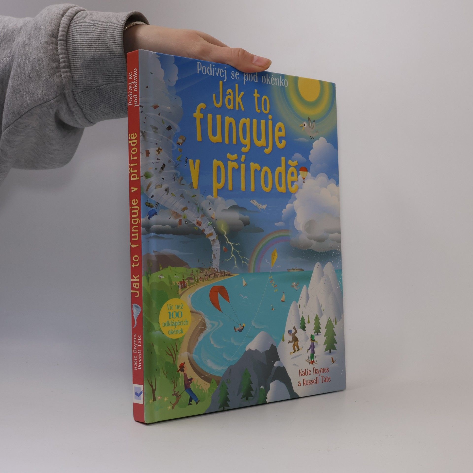 Katie Daynes Jak to funguje v přírodě: víc než 100 odklápěcích okének.