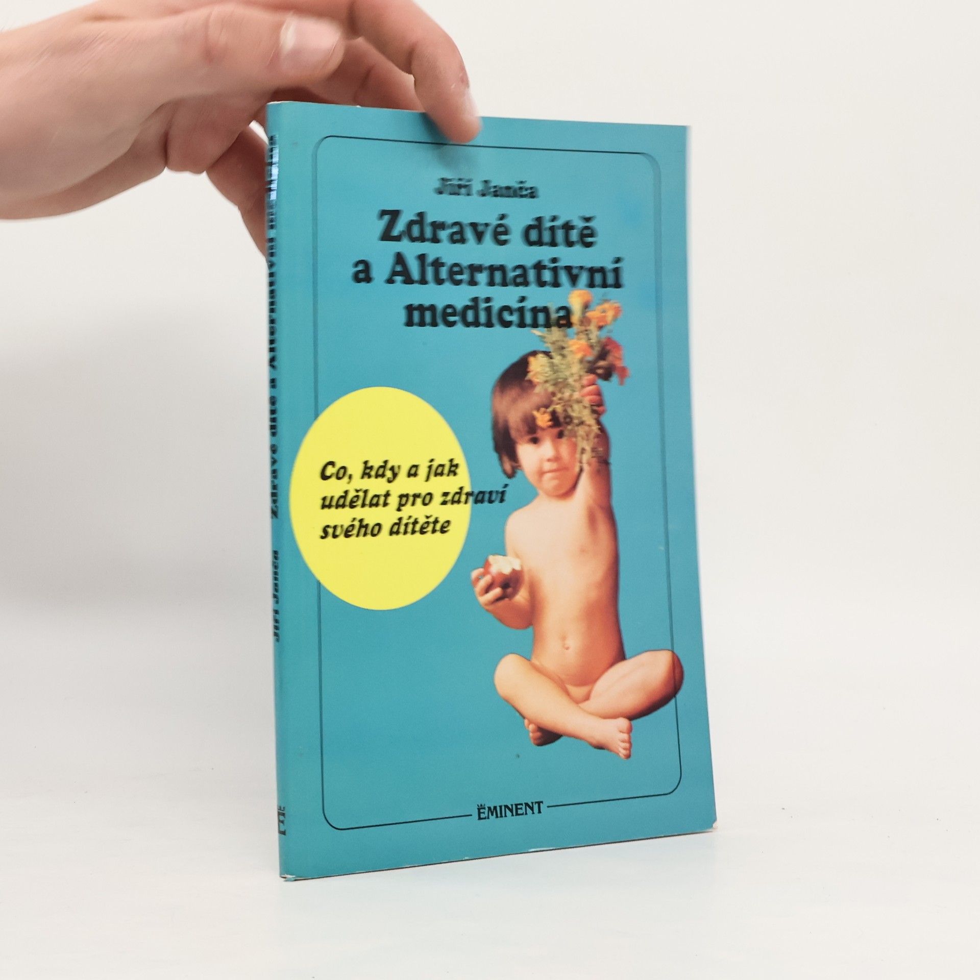 Jiří Janča Zdravé dítě a alternativní medicína