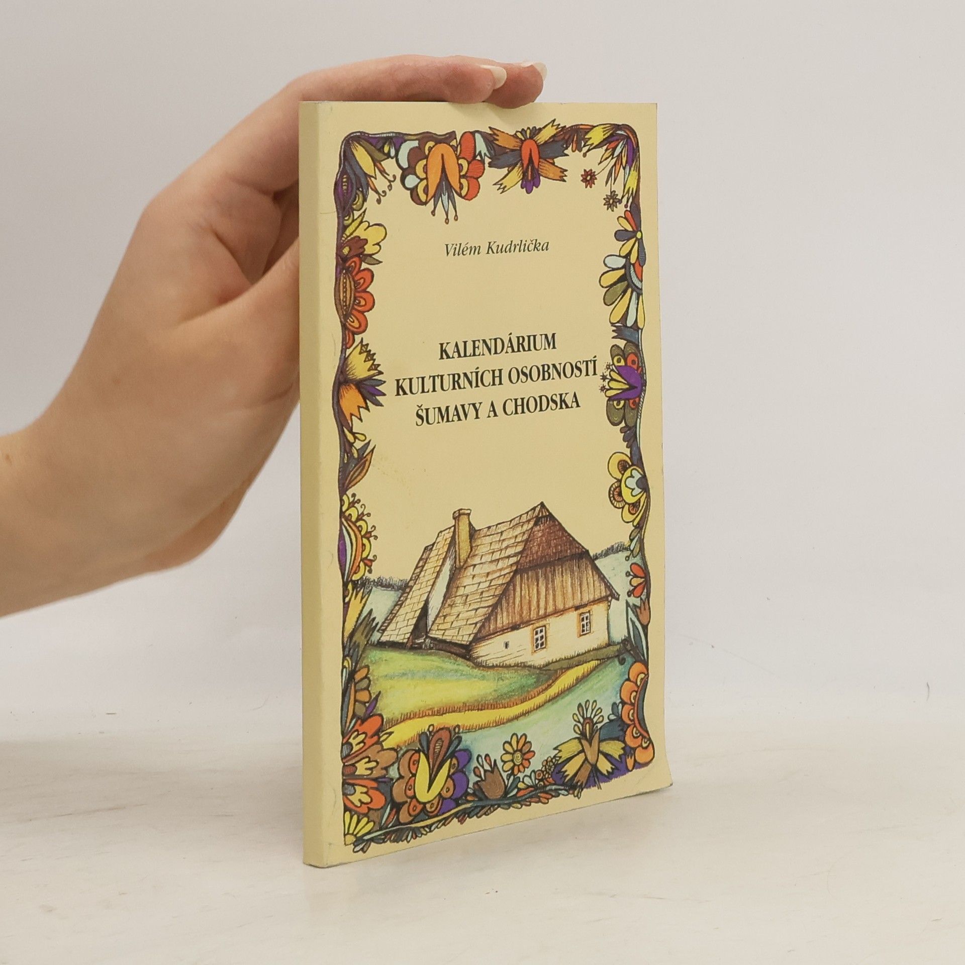 Vilém Kudrlička Kalendárium kulturních osobností Šumavy a Chodska