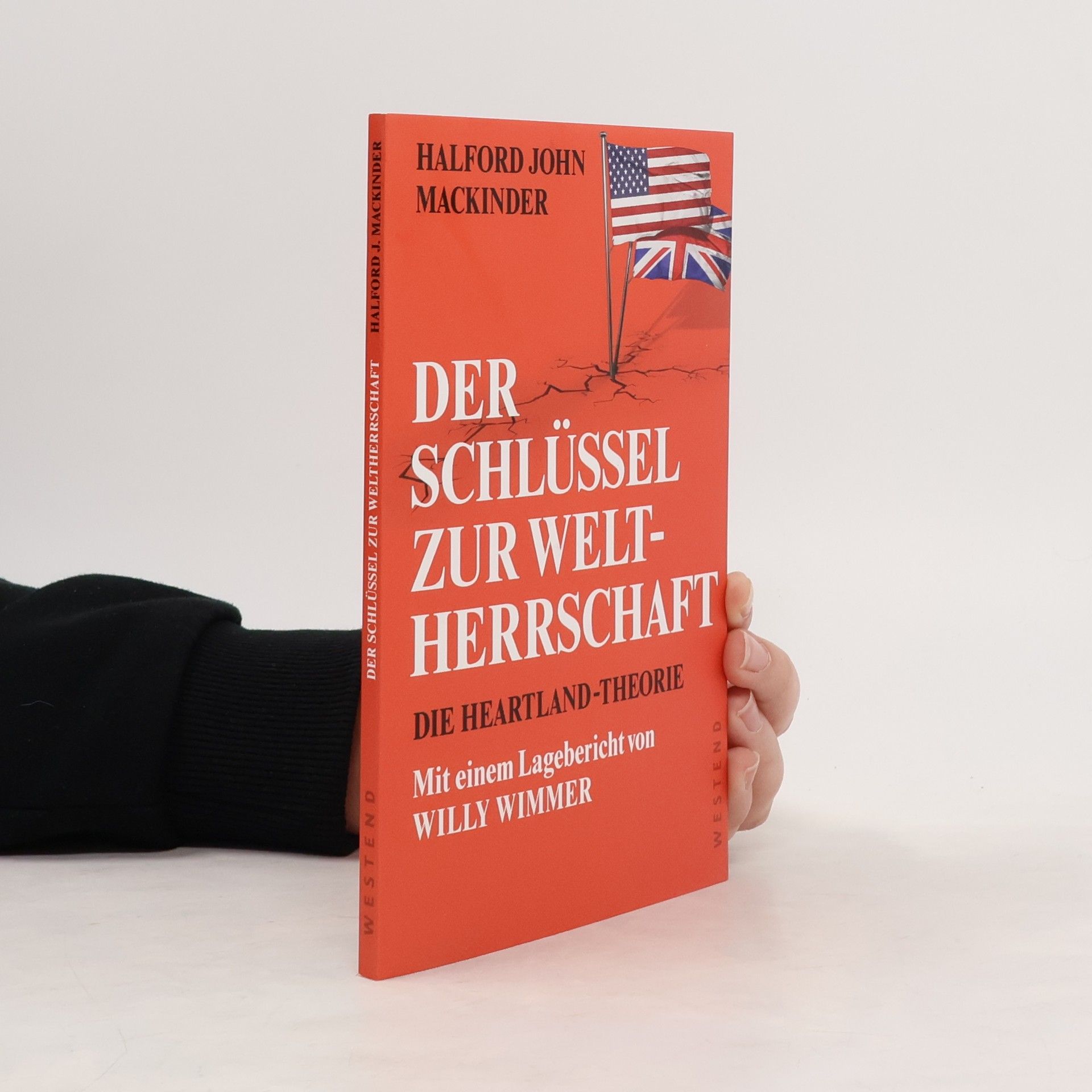 Halford John Mackinder Der Schlüssel zur Weltherrschaft