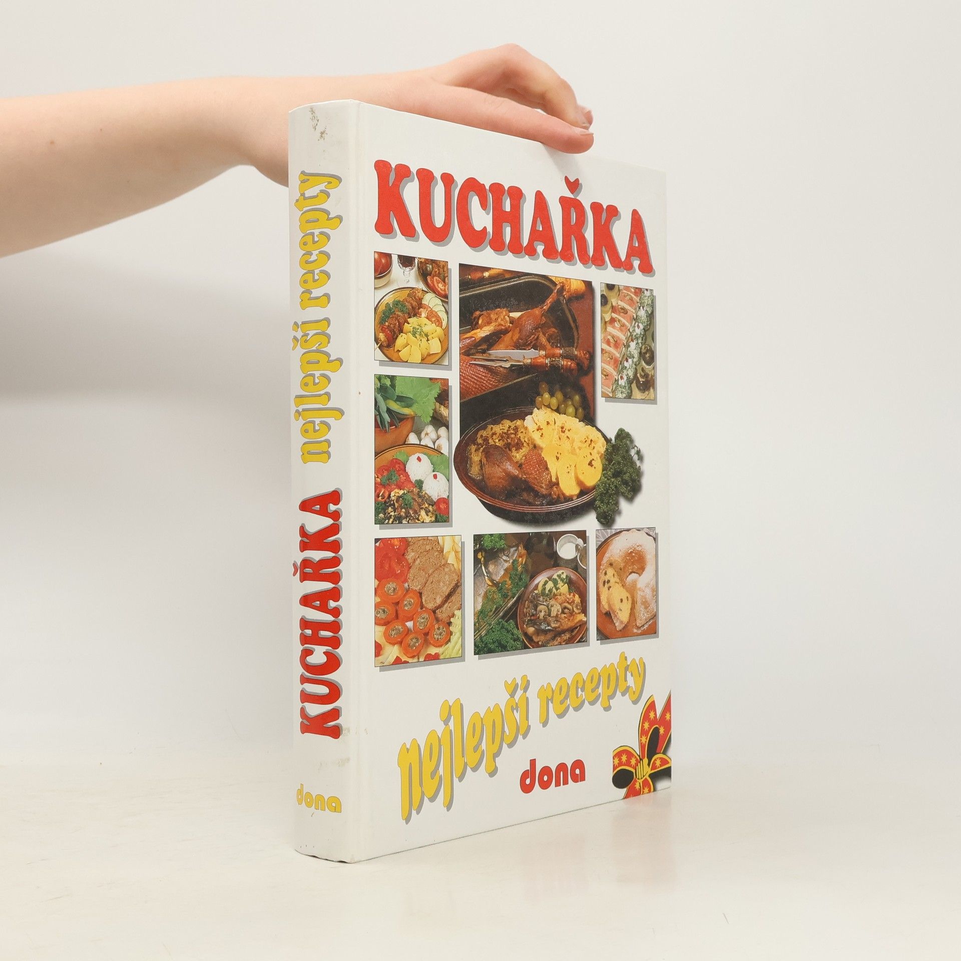Alena Doležalová Kuchařka: Nejlepší recepty : 2850 vybraných receptů z kuchařek