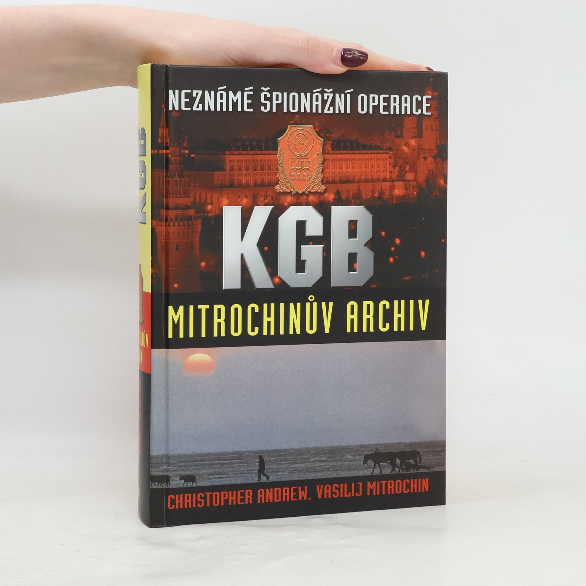 Christopher Andrew Neznámé špionážní operace KGB. Mitrochinův archiv