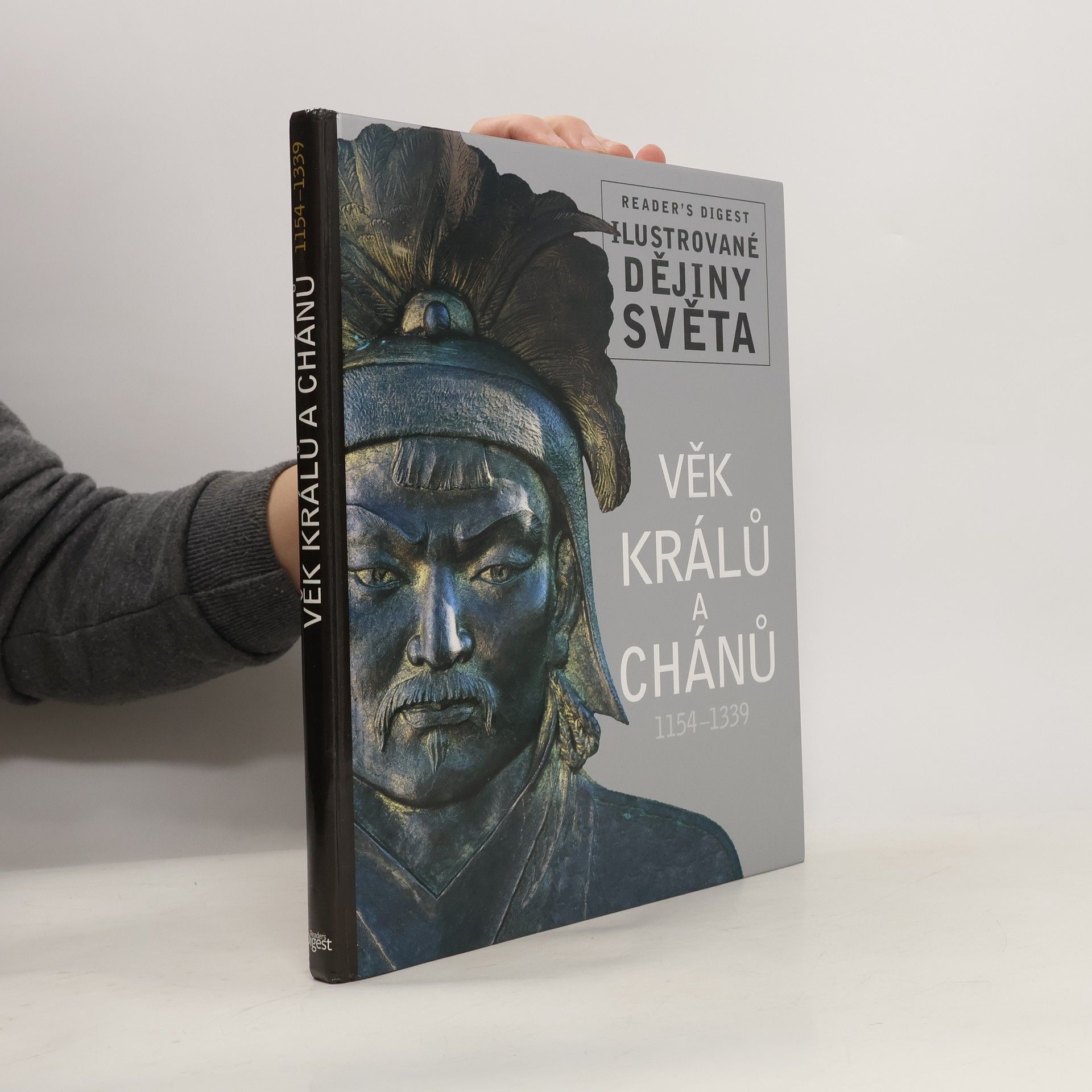 Kolektiv autorů Věk králů a chánů : 1154-1339