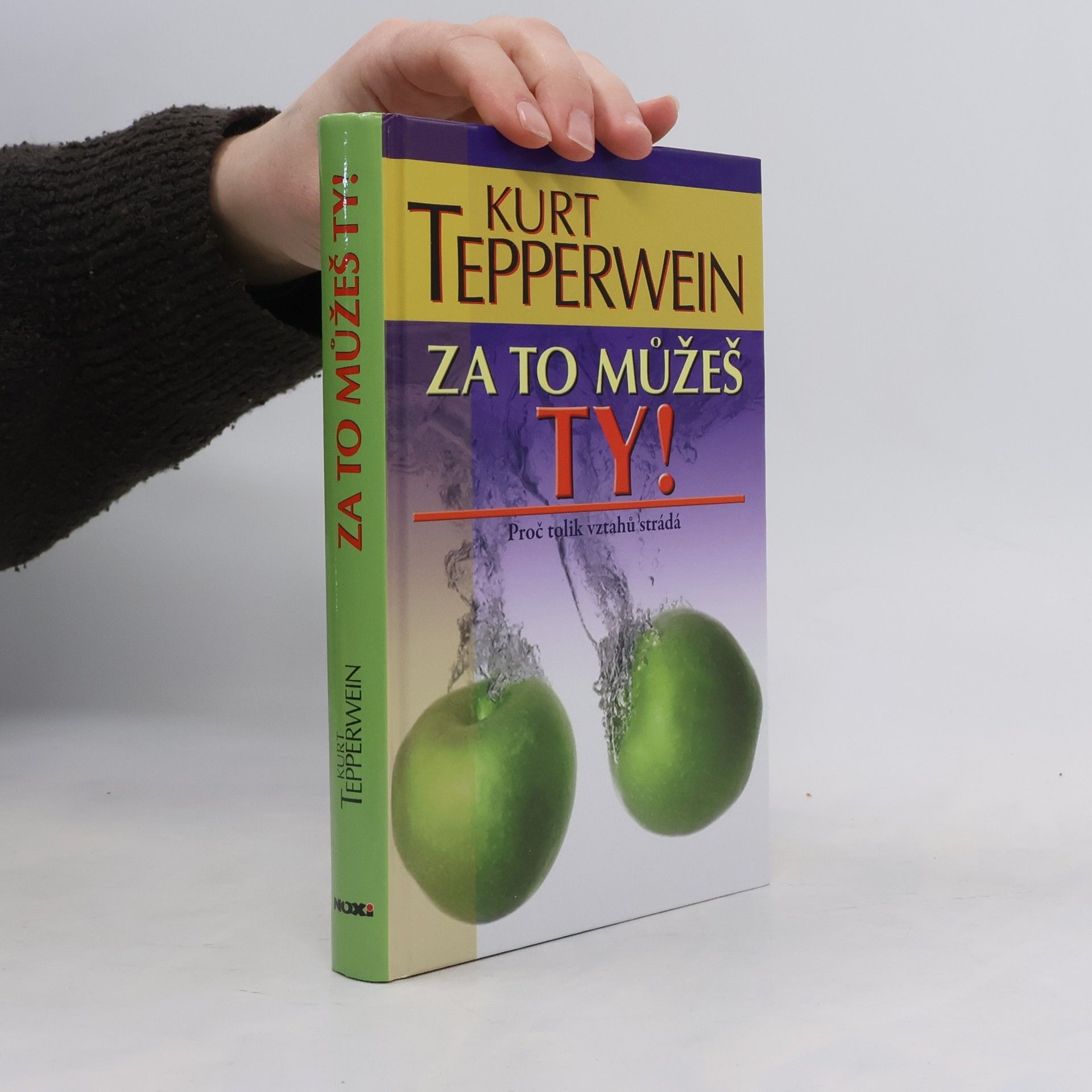 Kurt Tepperwein Za to můžeš ty! : proč tolik vztahů strádá
