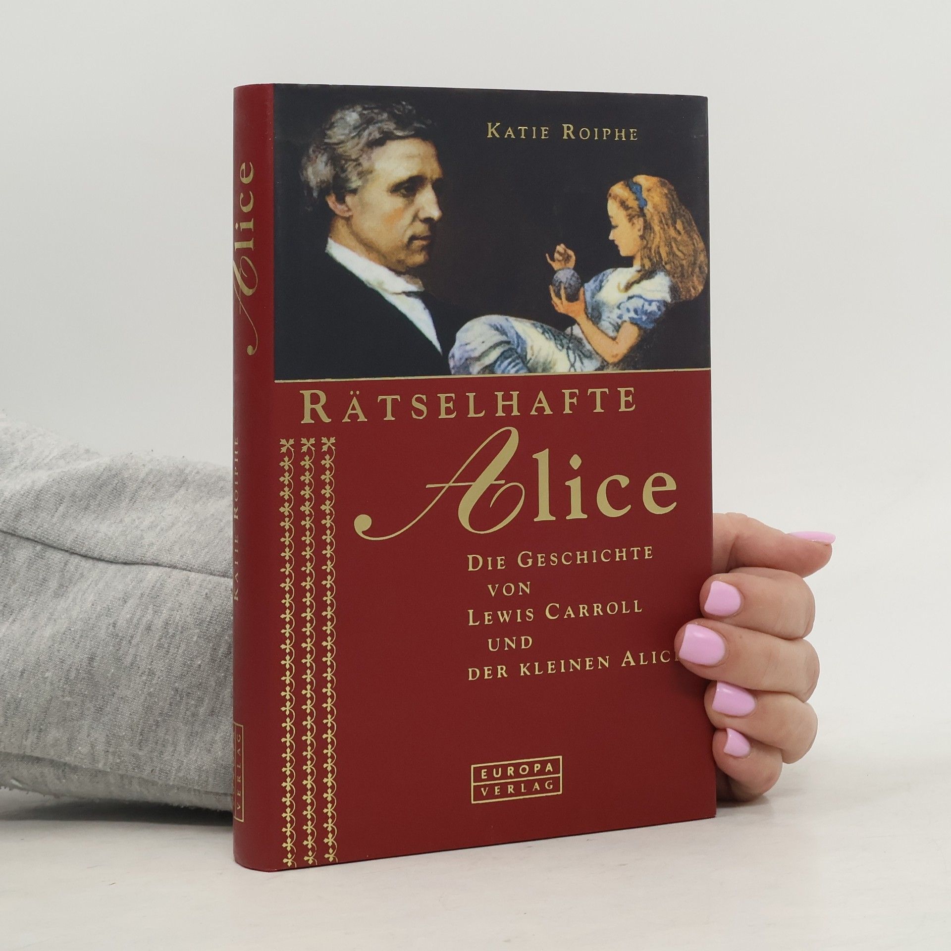 Katie Roiphe Rätselhafte Alice