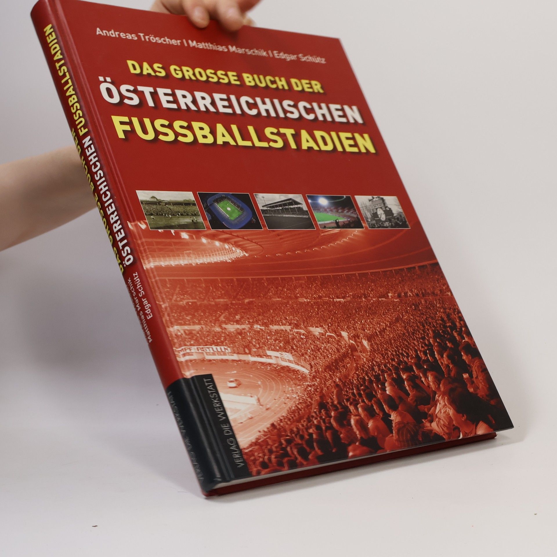 Andreas Tröscher Das grosse Buch der österreichischen Fussballstadien