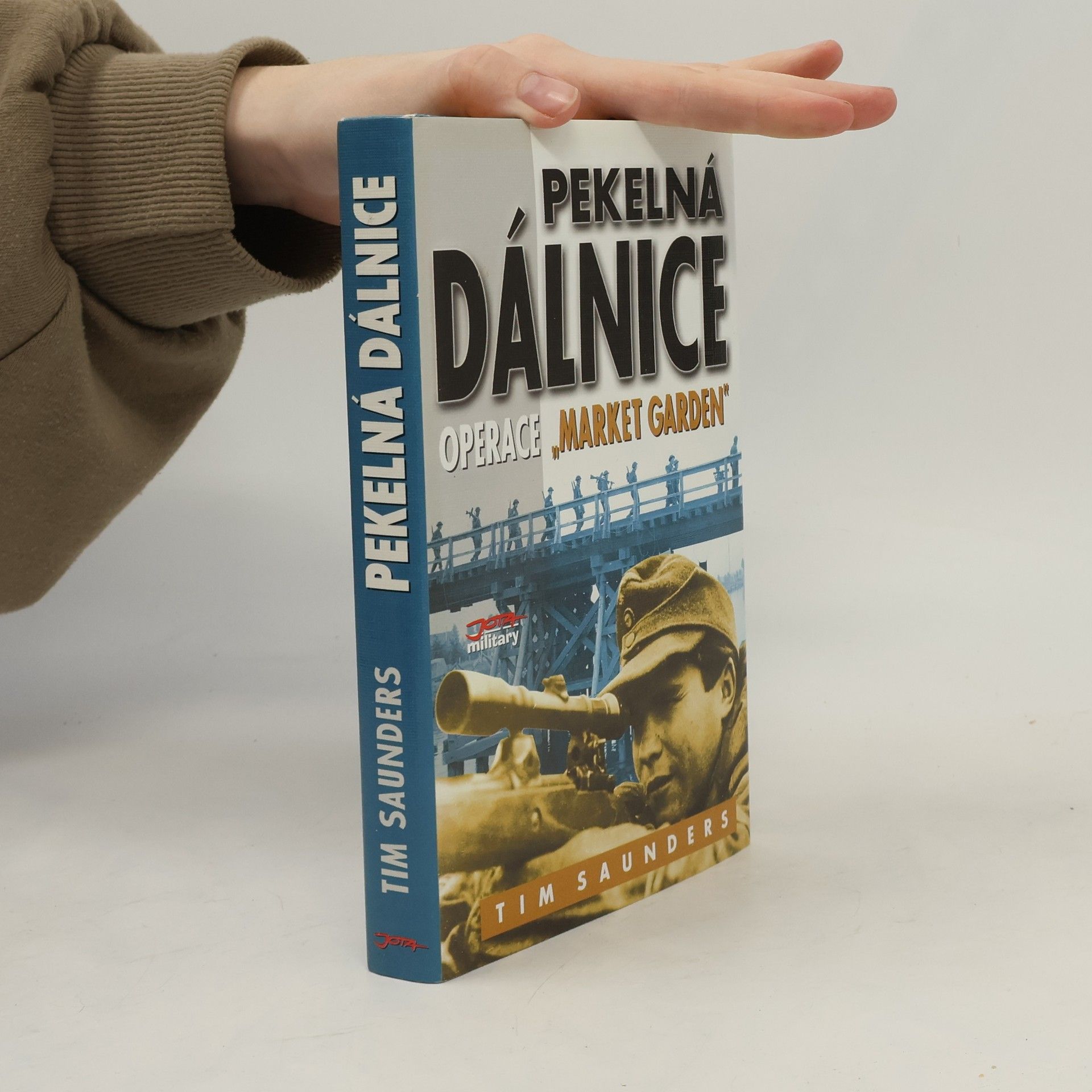 Tim Saunders Pekelná dálnice: Operace Market Garden