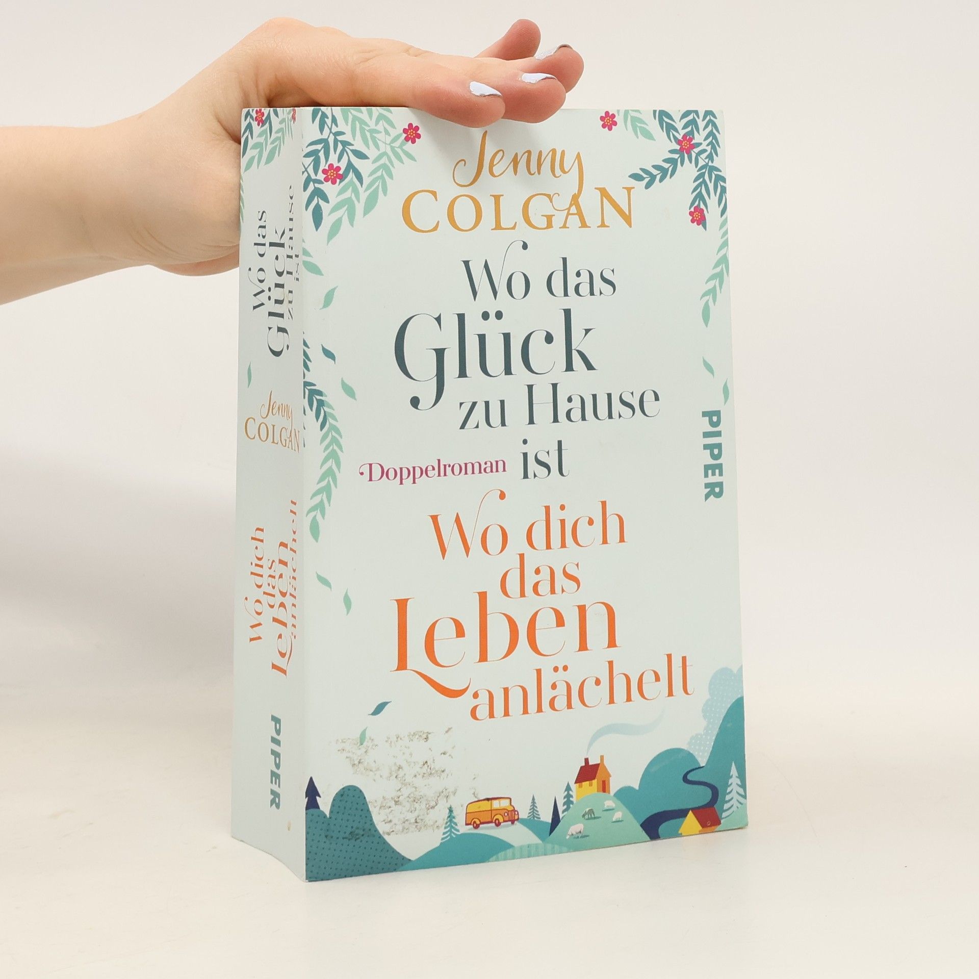 Jenny Colgan Wo das Glück zu Hause ist. Wo dich das Leben anlächelt