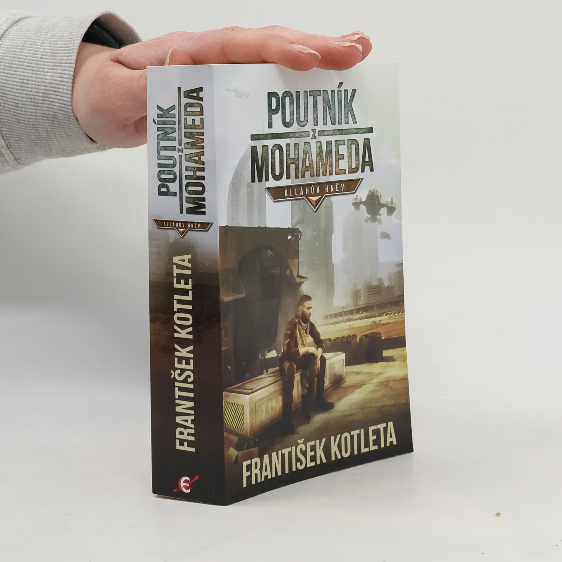 František Kotleta Poutník z Mohameda: Alláhův hněv