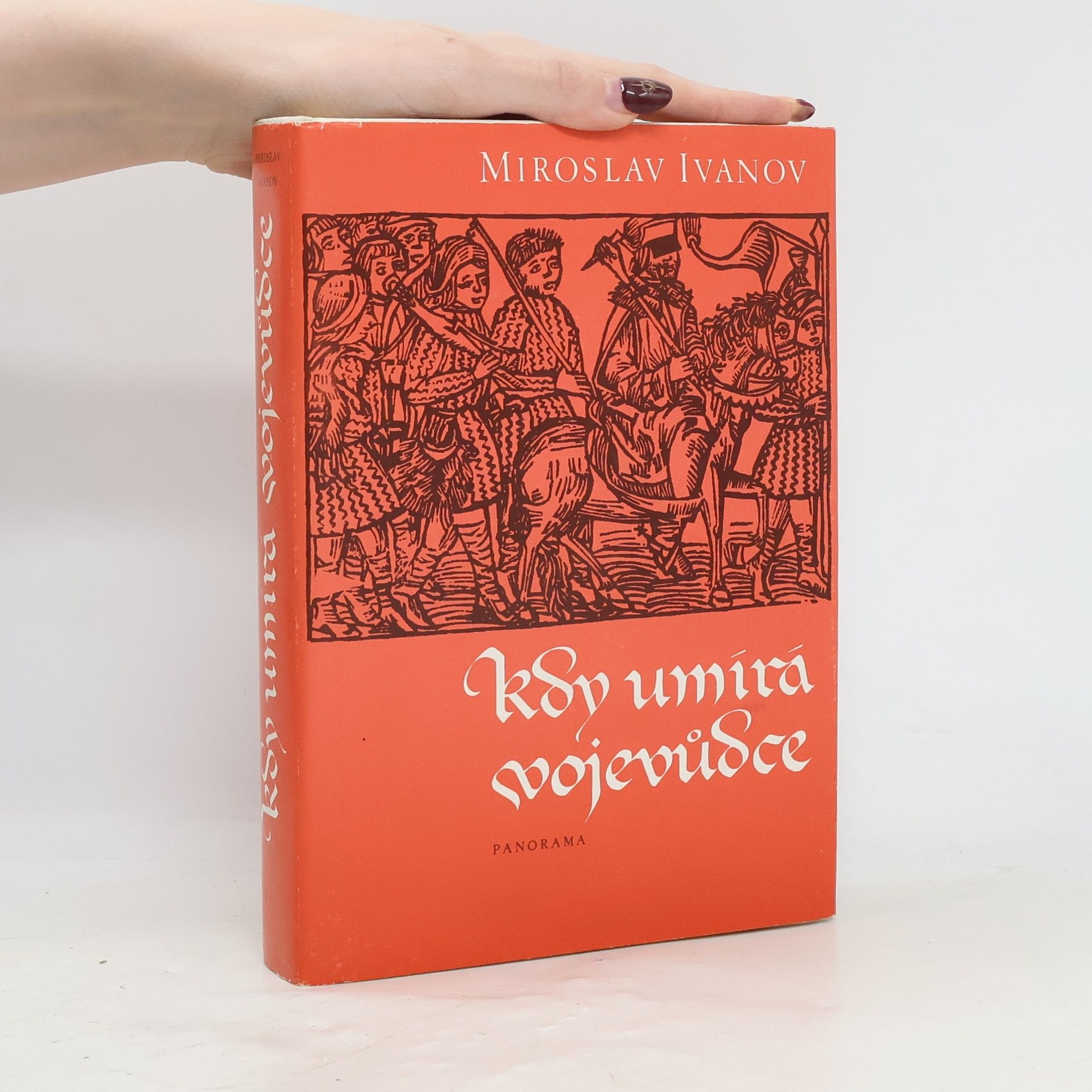 Miroslav Ivanov Kdy umírá vojevůdce