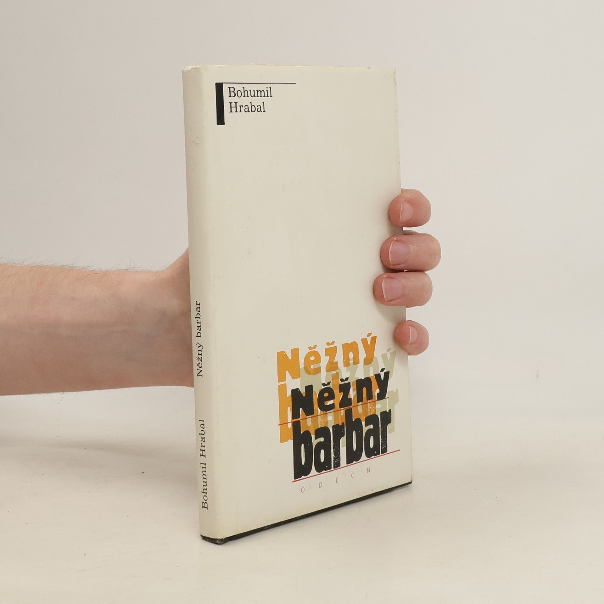 Bohumil Hrabal Něžný barbar