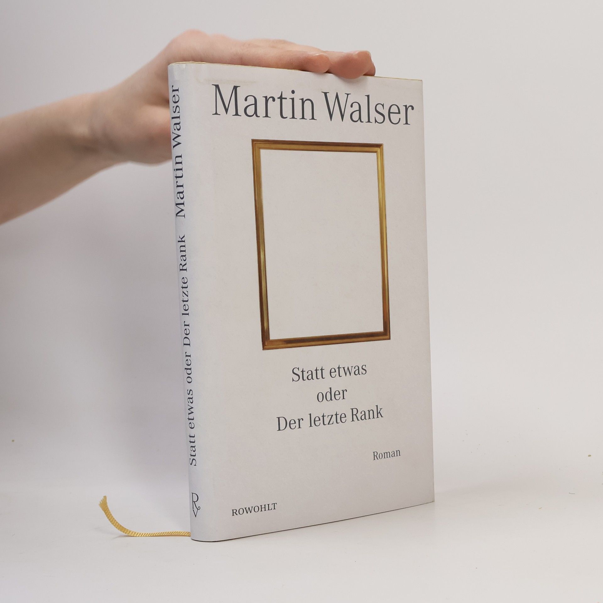 Martin Johannes Walser Statt etwas oder Der letzte Rank