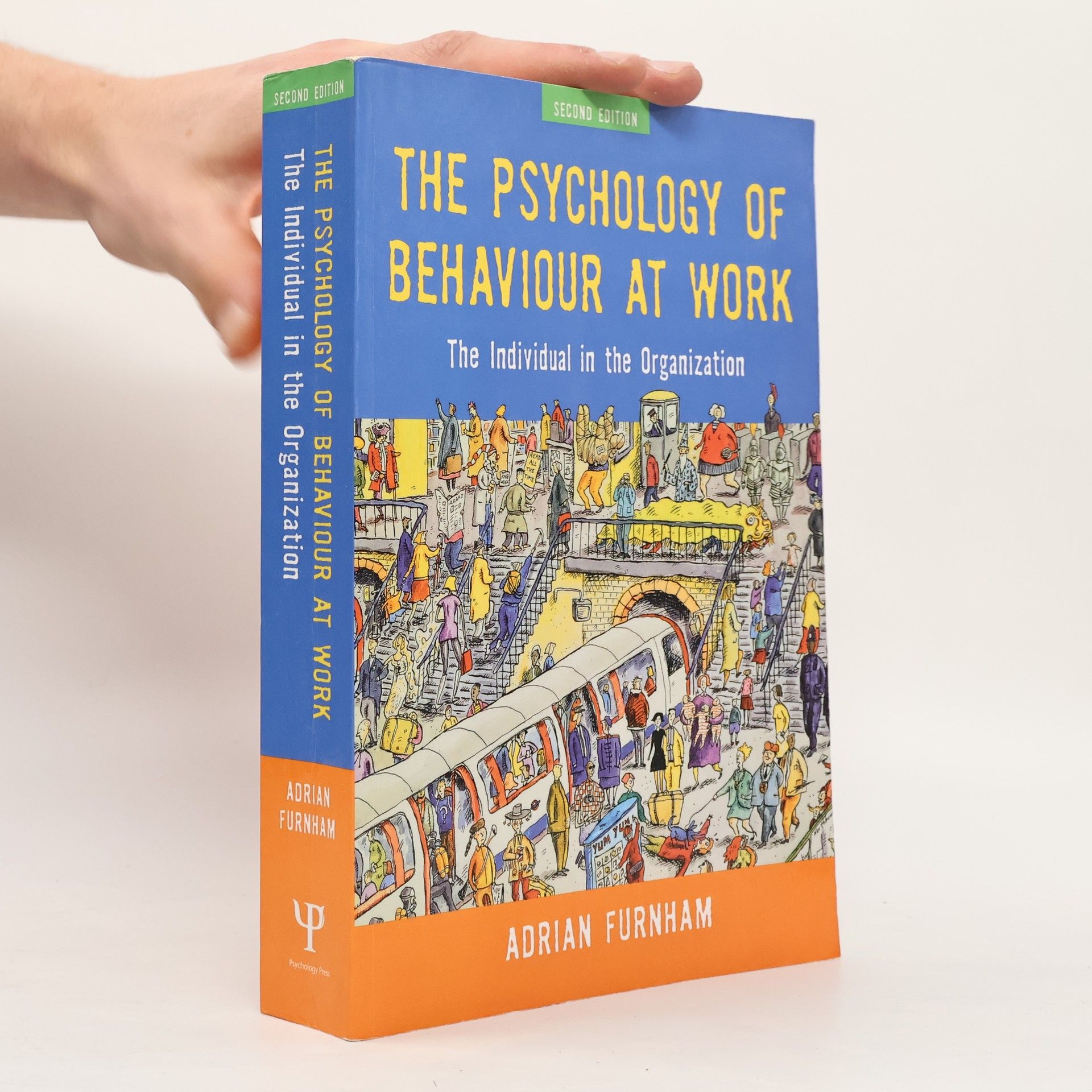 Adrian Furnham The Psychology of Behaviour at Work