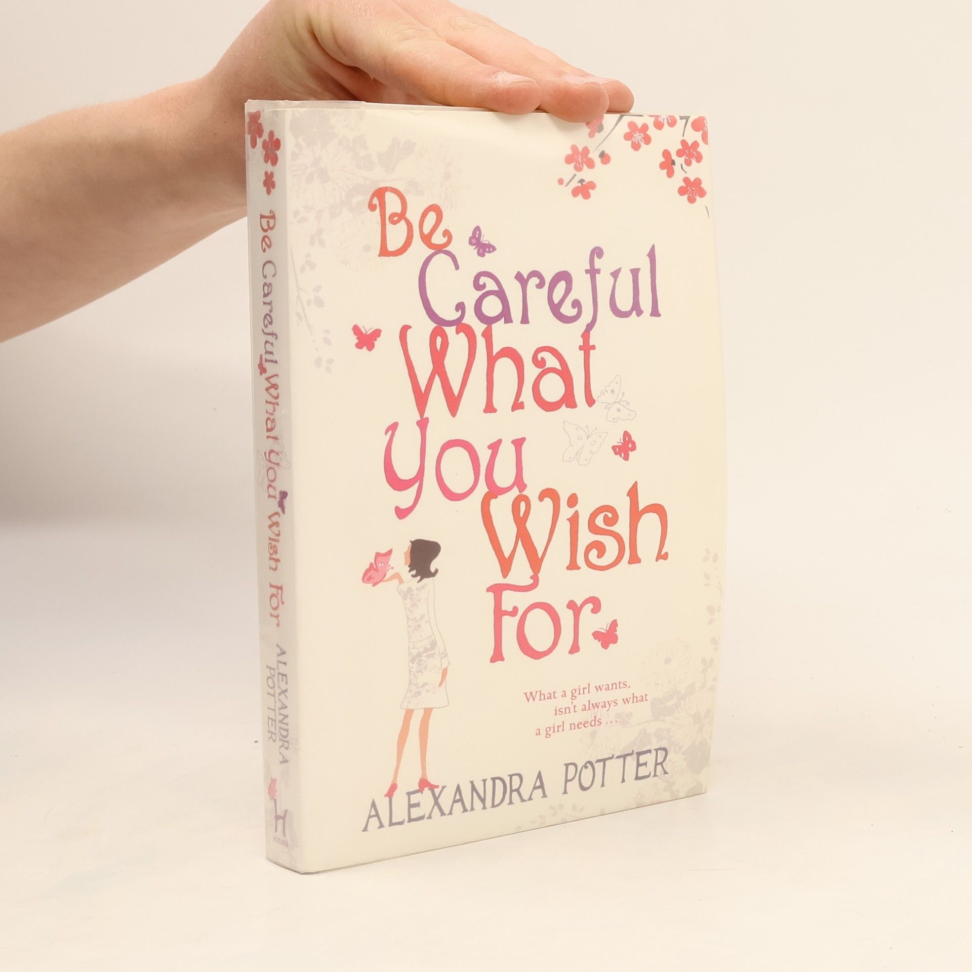 Alexandra Potter Be careful what you wish for