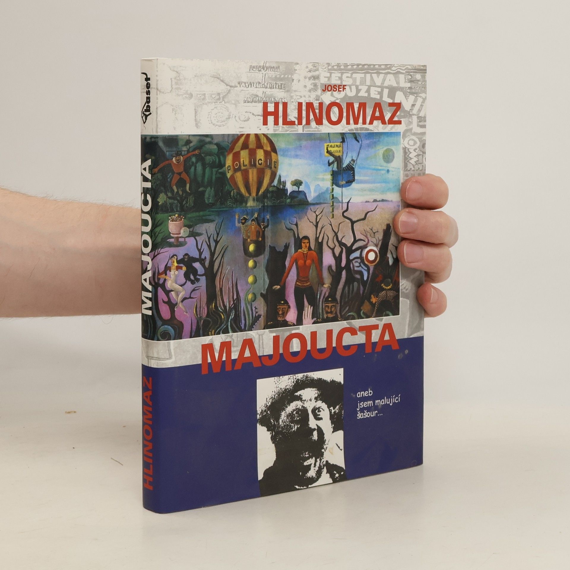 Josef Hlinomaz Majoucta aneb jsem malující šašour