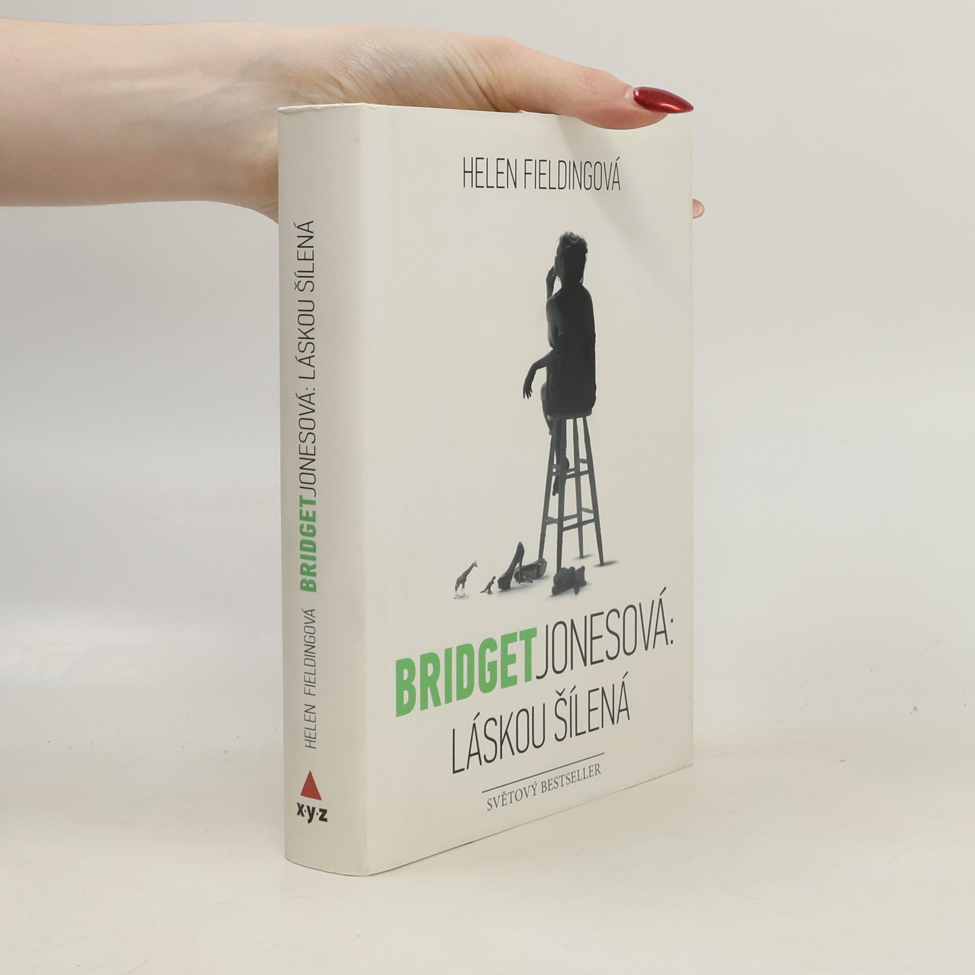 Helen Fielding Bridget Jonesová. Láskou šílená
