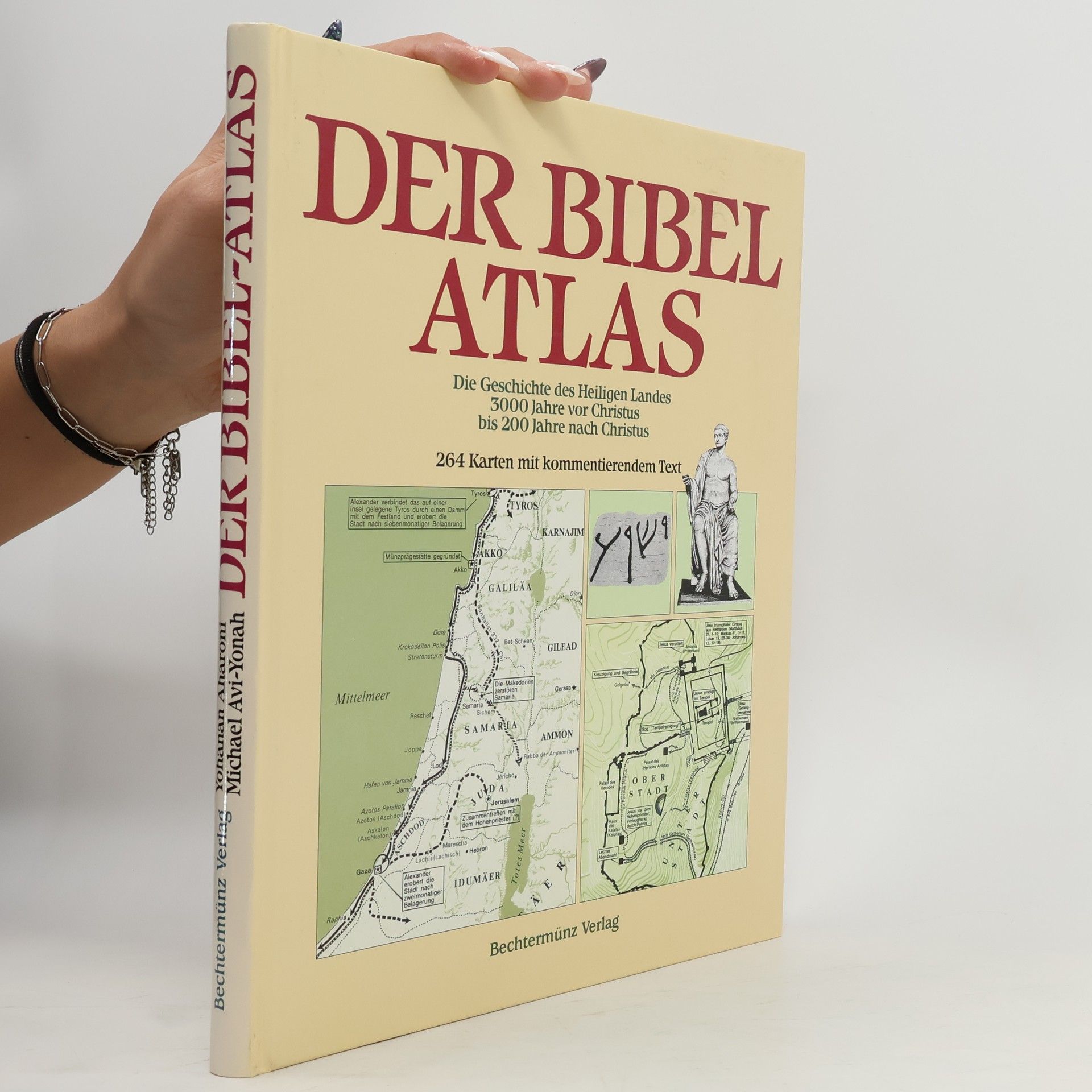 Yohanan Aharoni Der Bibelatlas. Die Geschichte des Heiligen Landes 3000 Jahre vor Christus bis 200 Jahre nach Christus