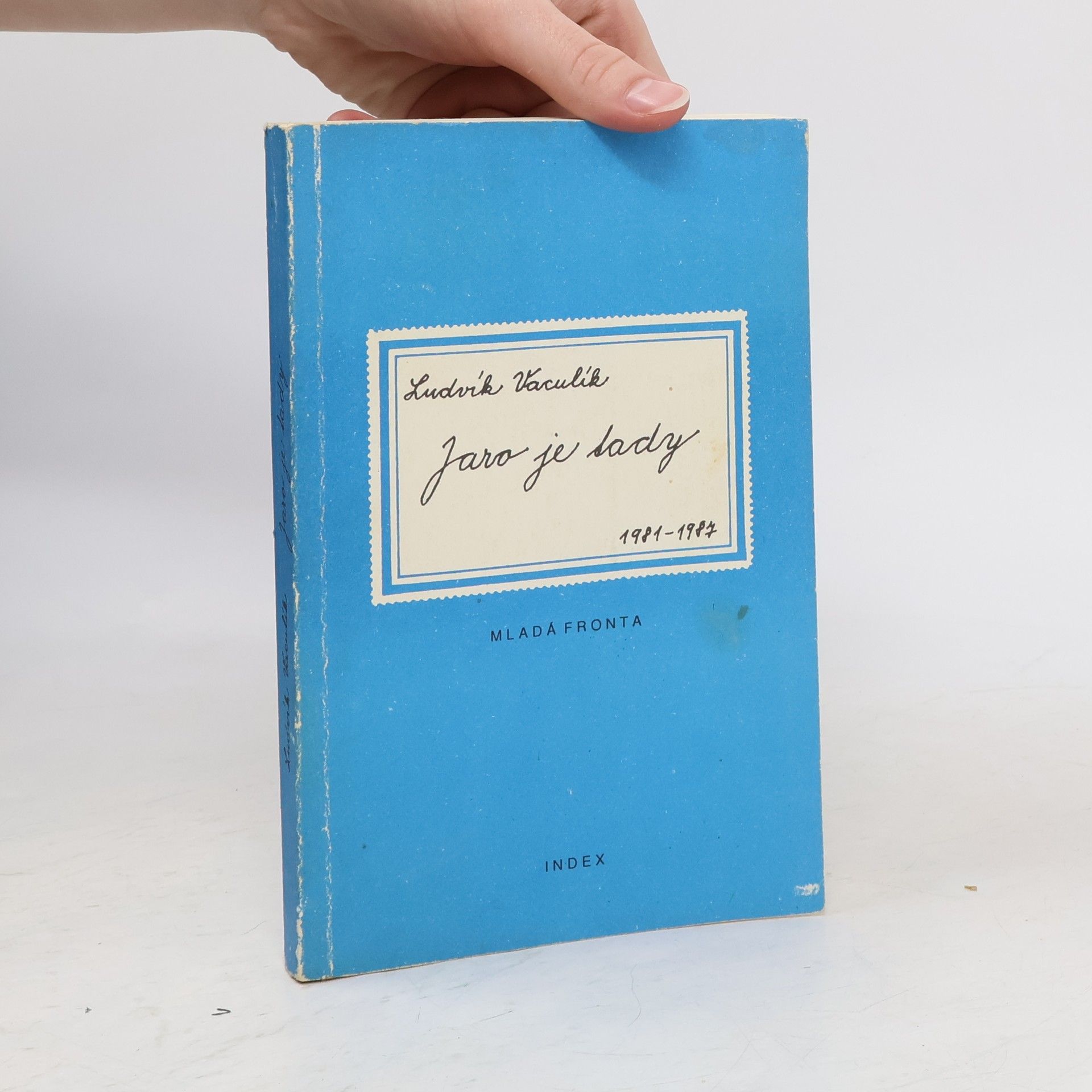 Ludvík Vaculík Jaro je tady 1981 - 1987