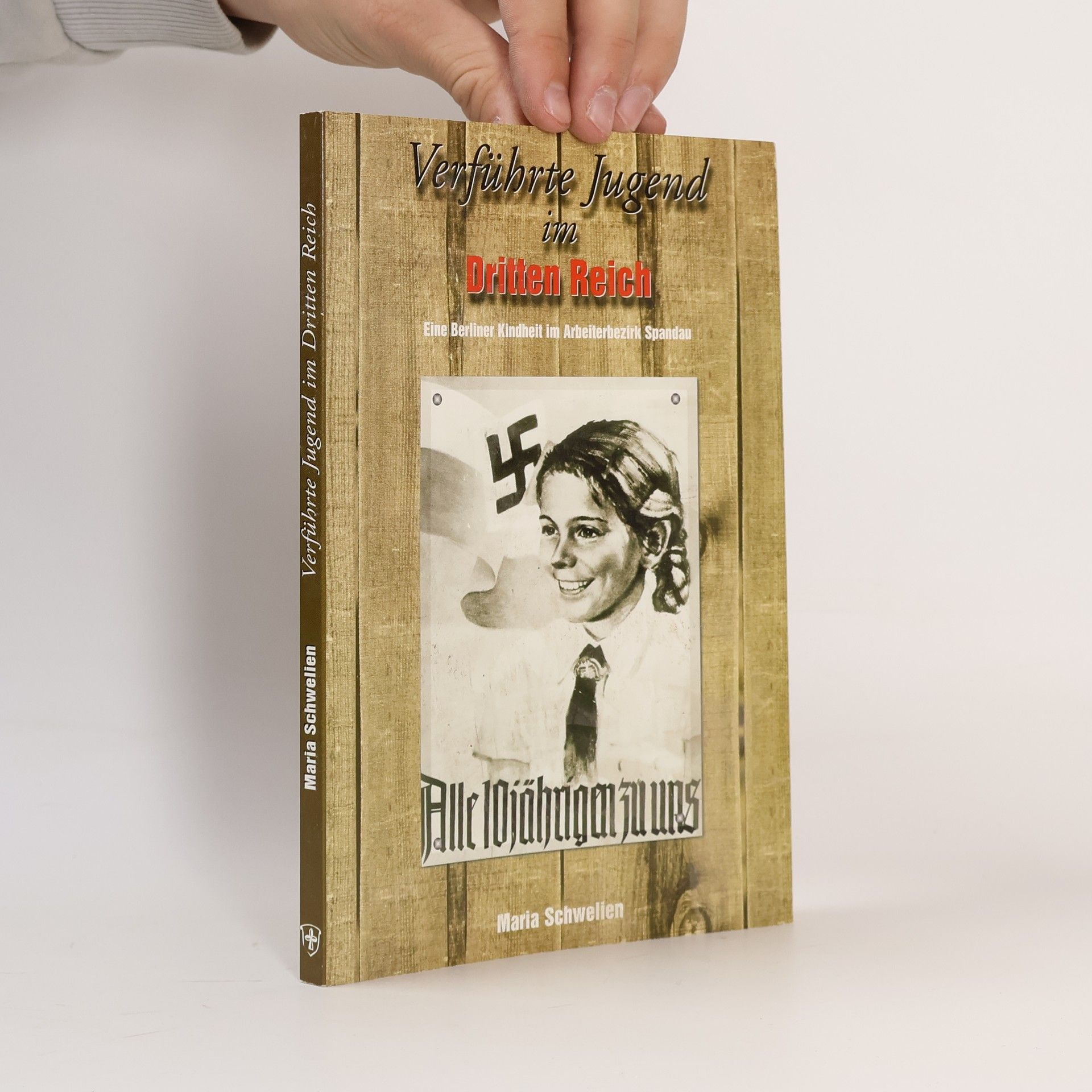 Maria Schwelien Verführte Jugend im Dritten Reich