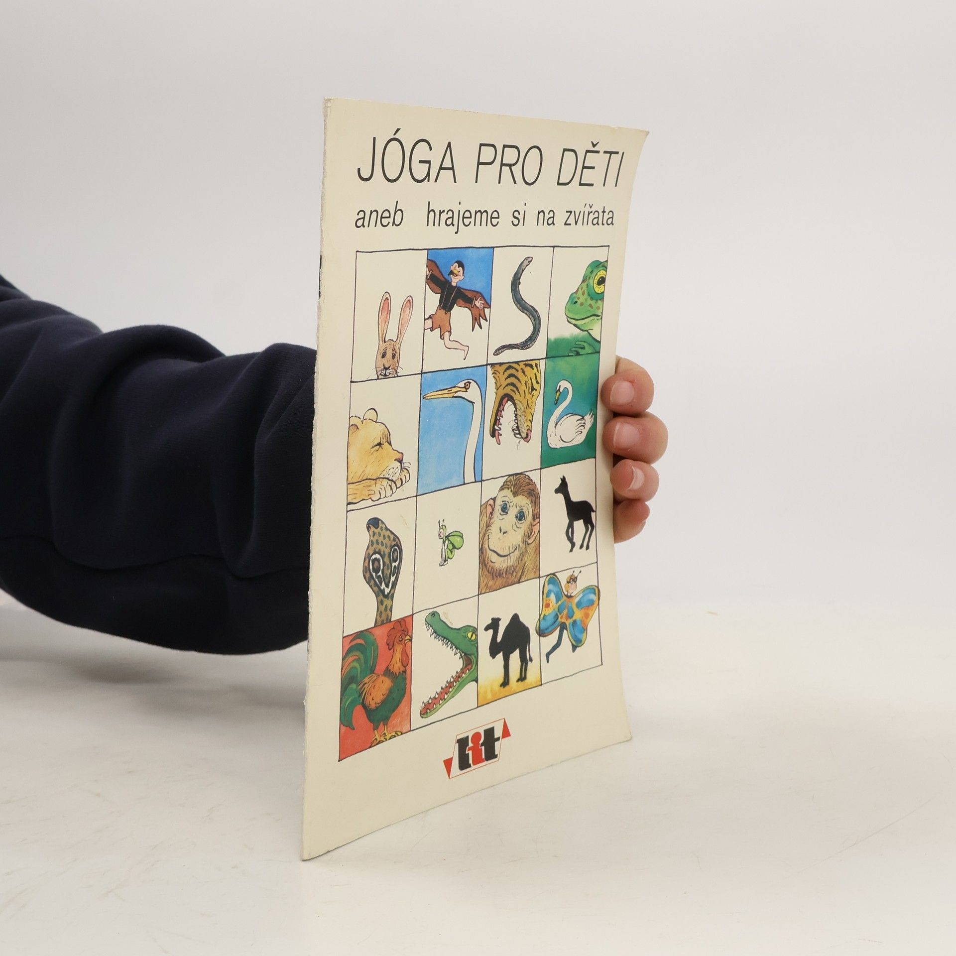 Kolektiv autorů Jóga pro děti aneb hrajeme si na zvířata