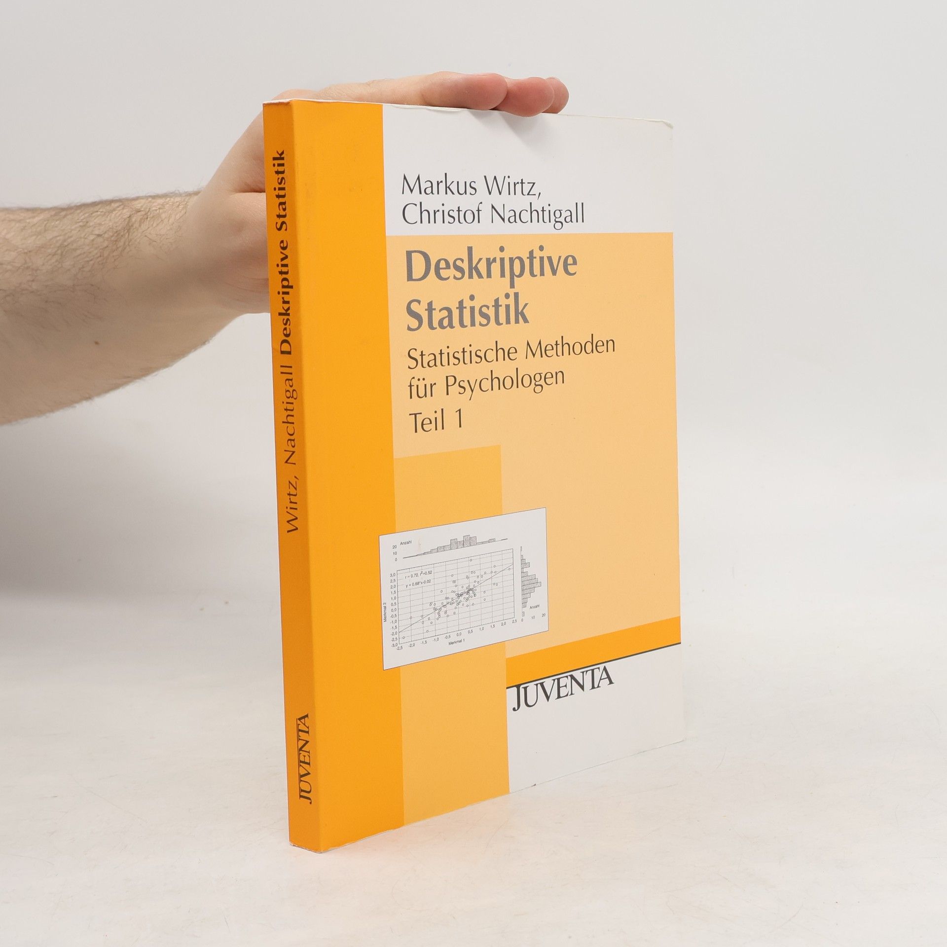 Markus Antonius Wirtz Deskriptive Statistik: Statistische Methoden für Psychologen. Teil 1