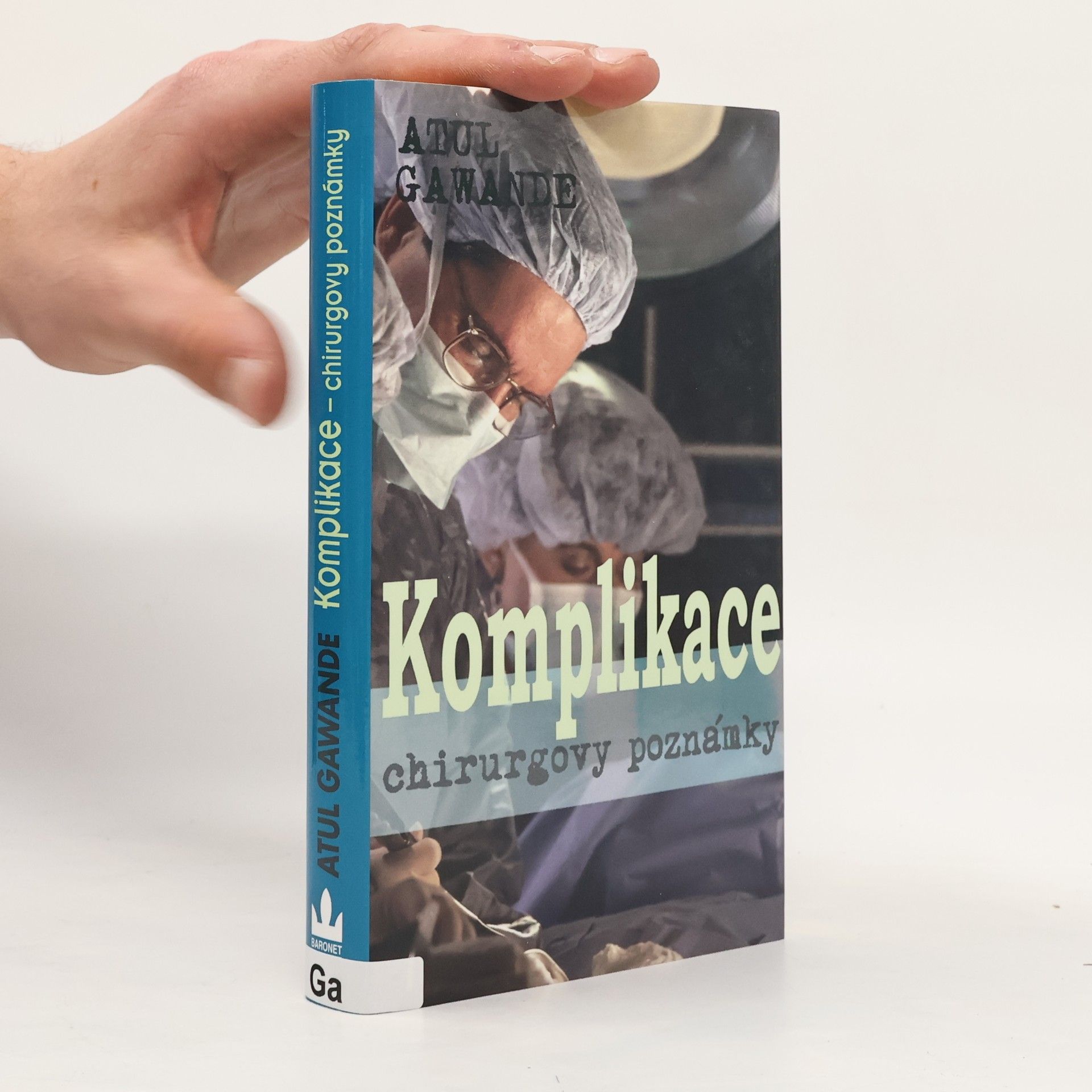 Atul Gawande Komplikace: Chirurgovy poznámky