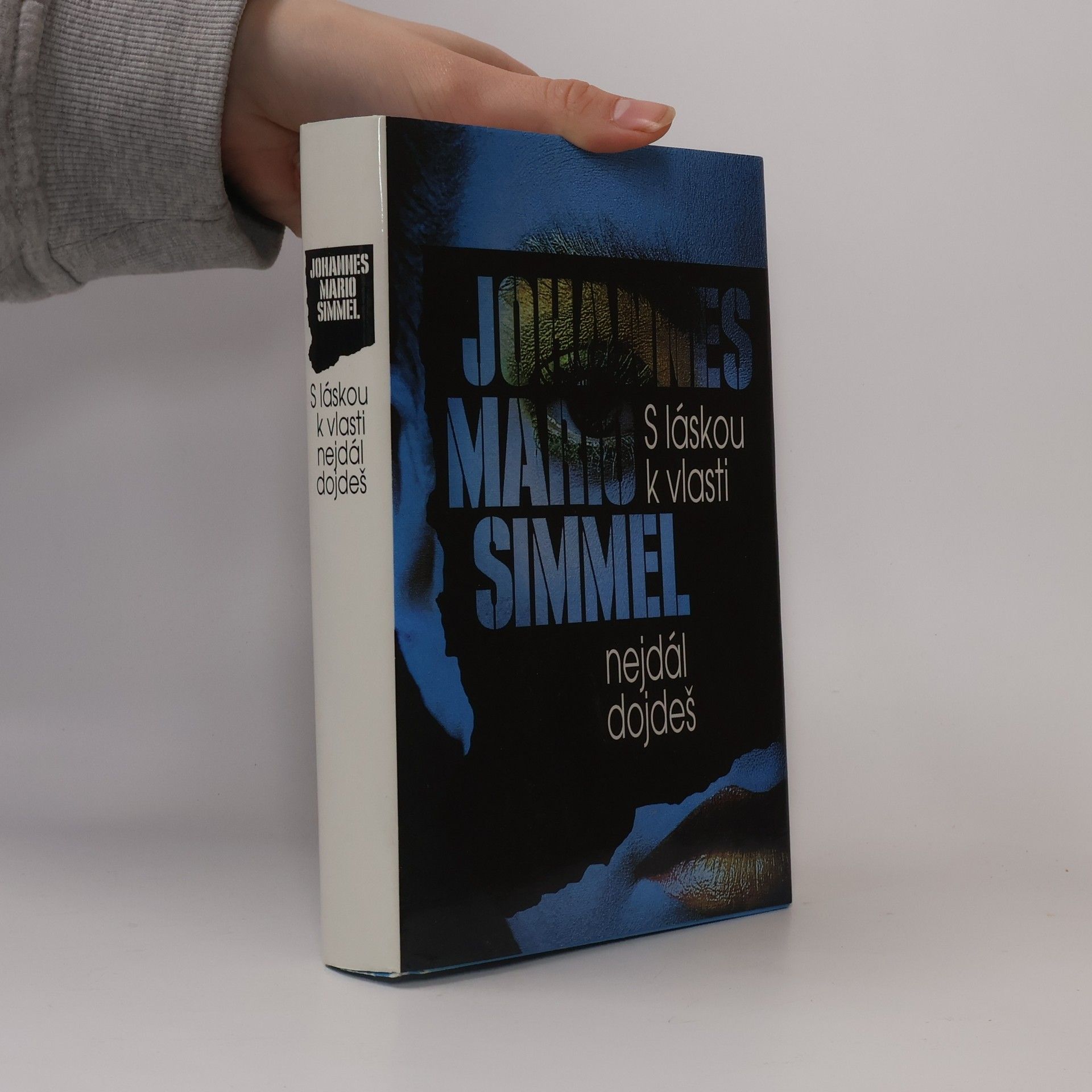 Johannes Mario Simmel S láskou k vlasti nejdál dojdeš