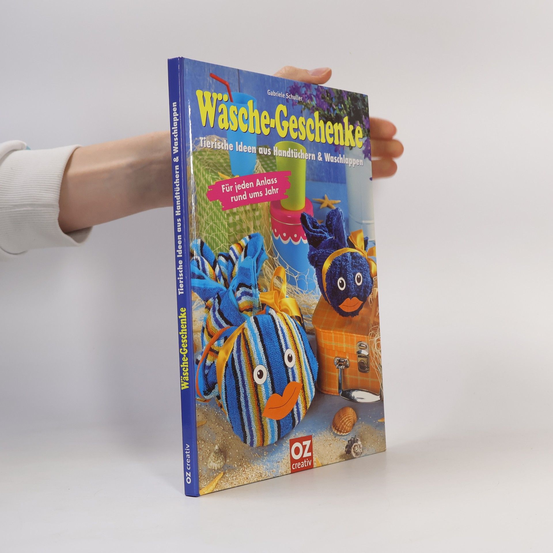 Gabriele Schuller Wäsche-Geschenke - tierische Ideen aus Handtüchern & Waschlappen