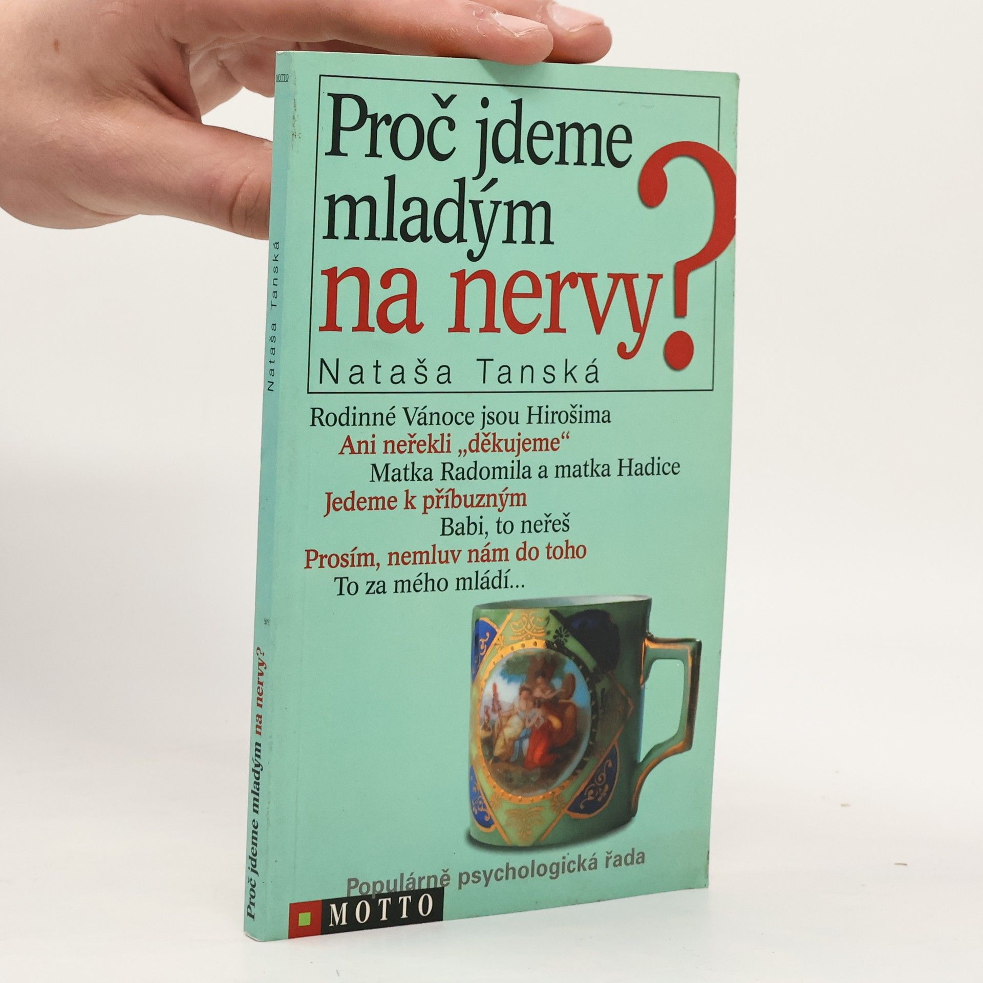 Nataša Tanská Proč jdeme mladým na nervy?