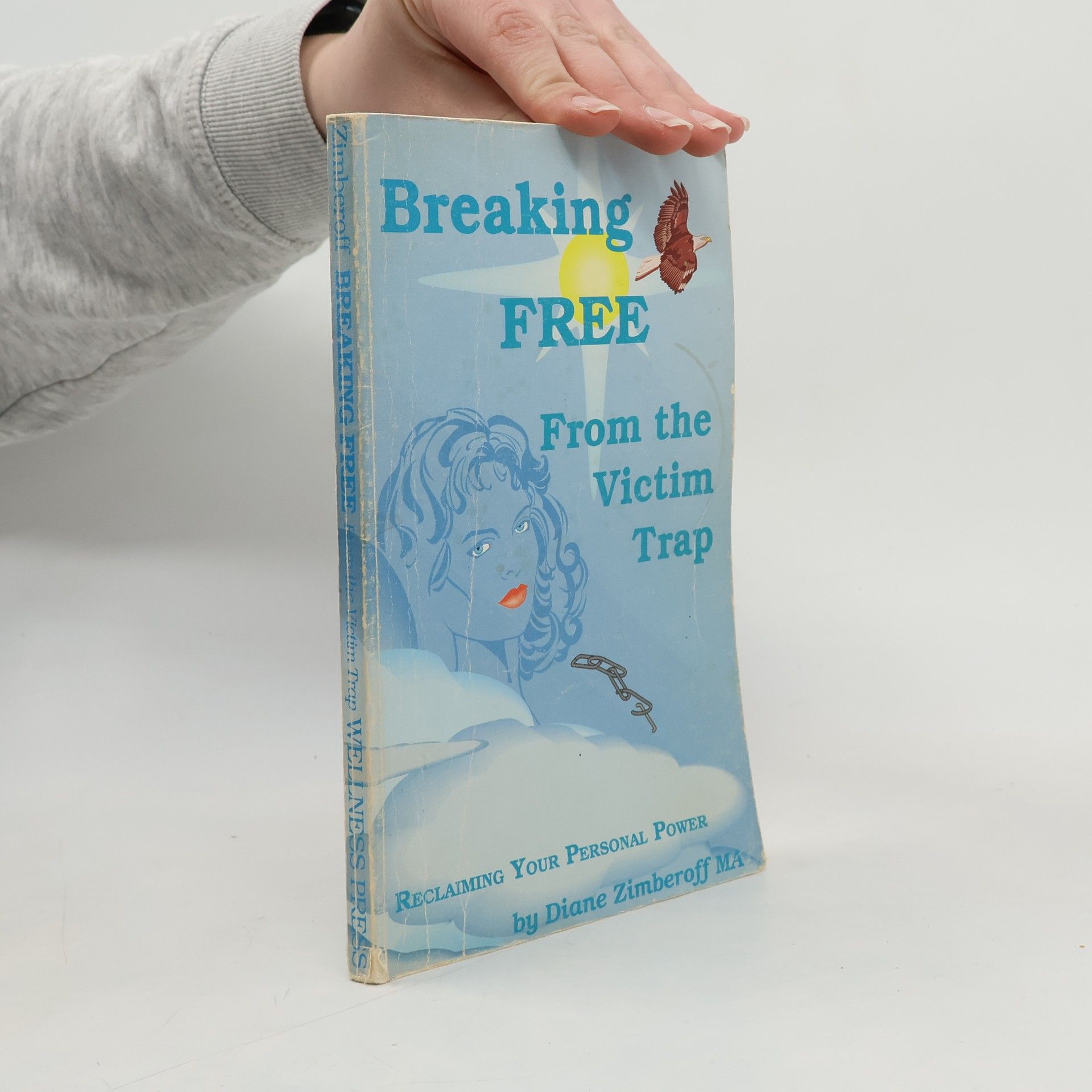 Diane Zimberoff Breaking Free from the Victim Trap