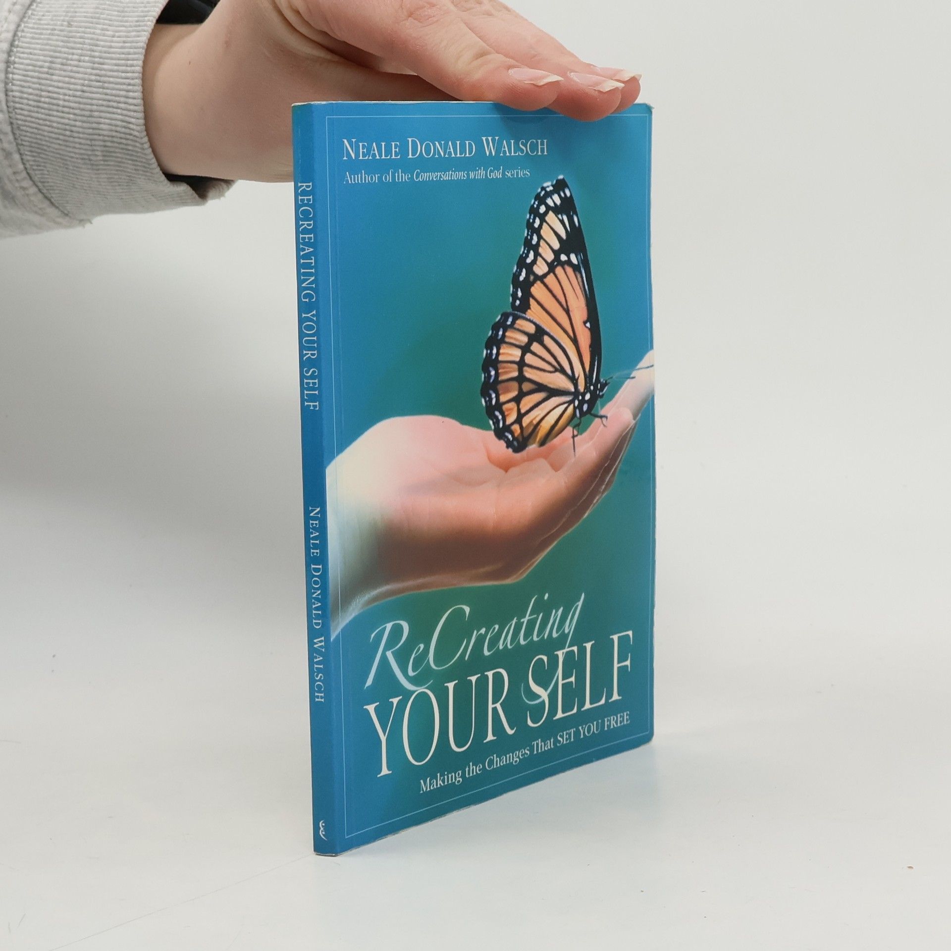 Neale Donald Walsch ReCreating Your Self