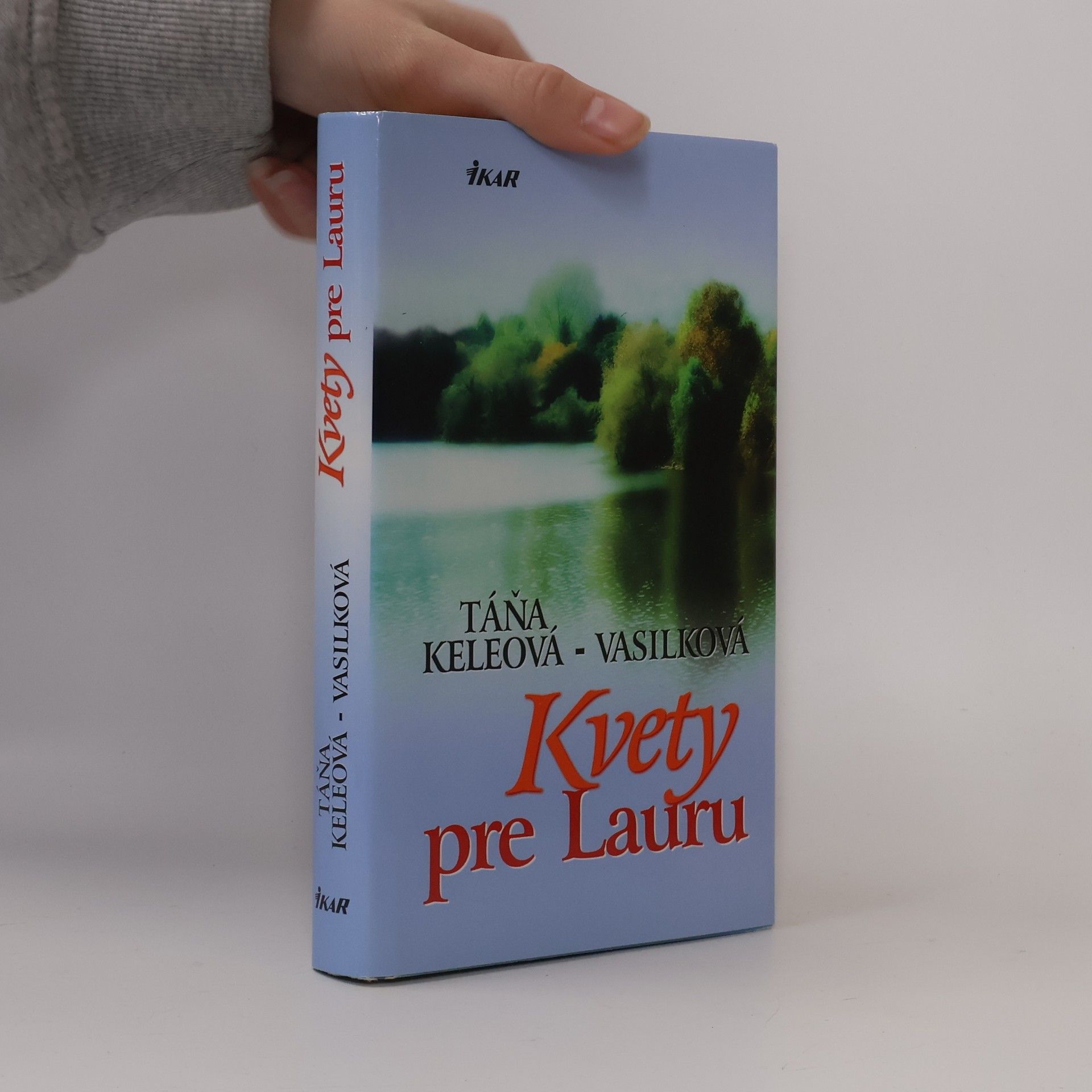 Táňa Keleová-Vasilková Kvety pre Lauru