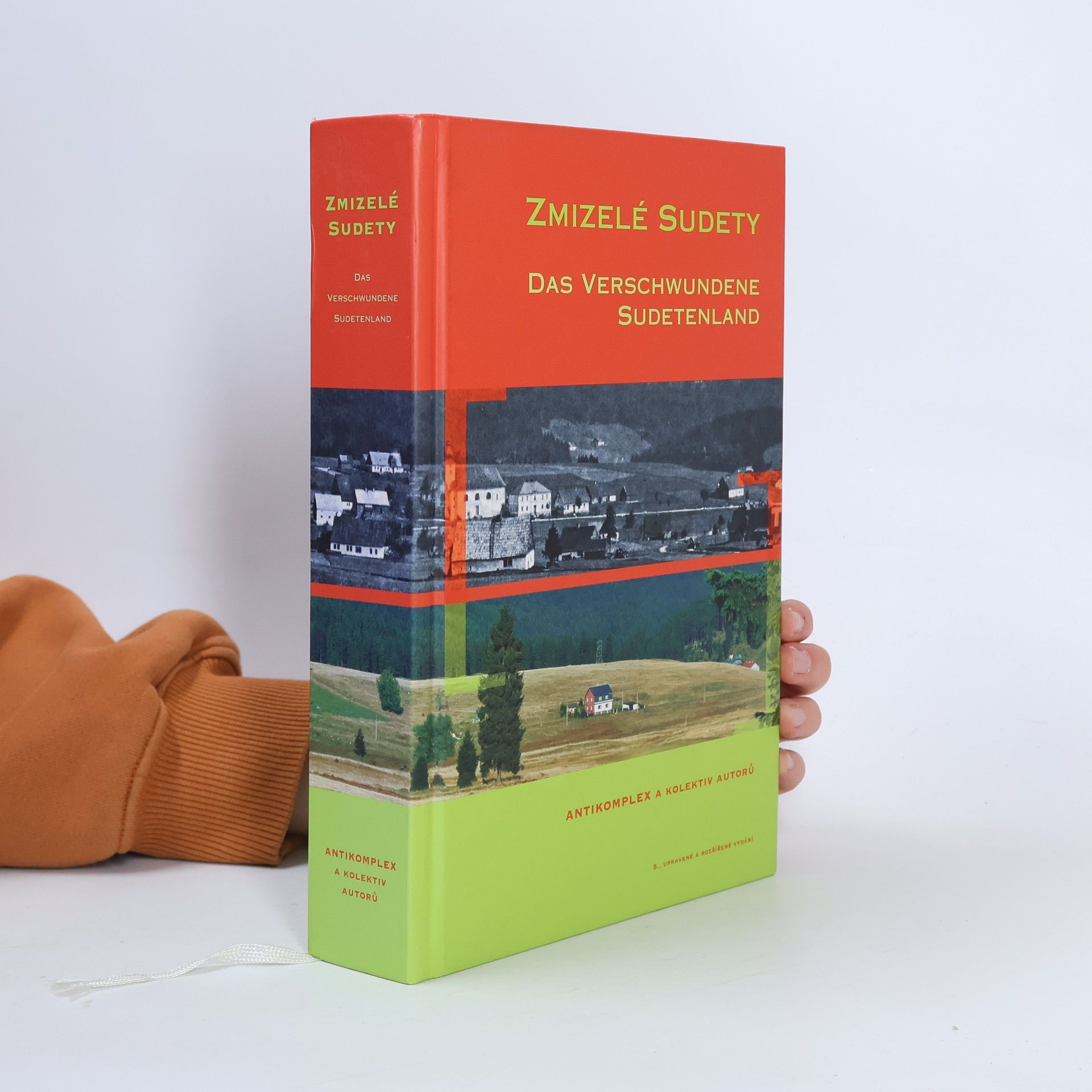 Kolektiv autorů Zmizelé Sudety : Das verschwundene Sudetenland