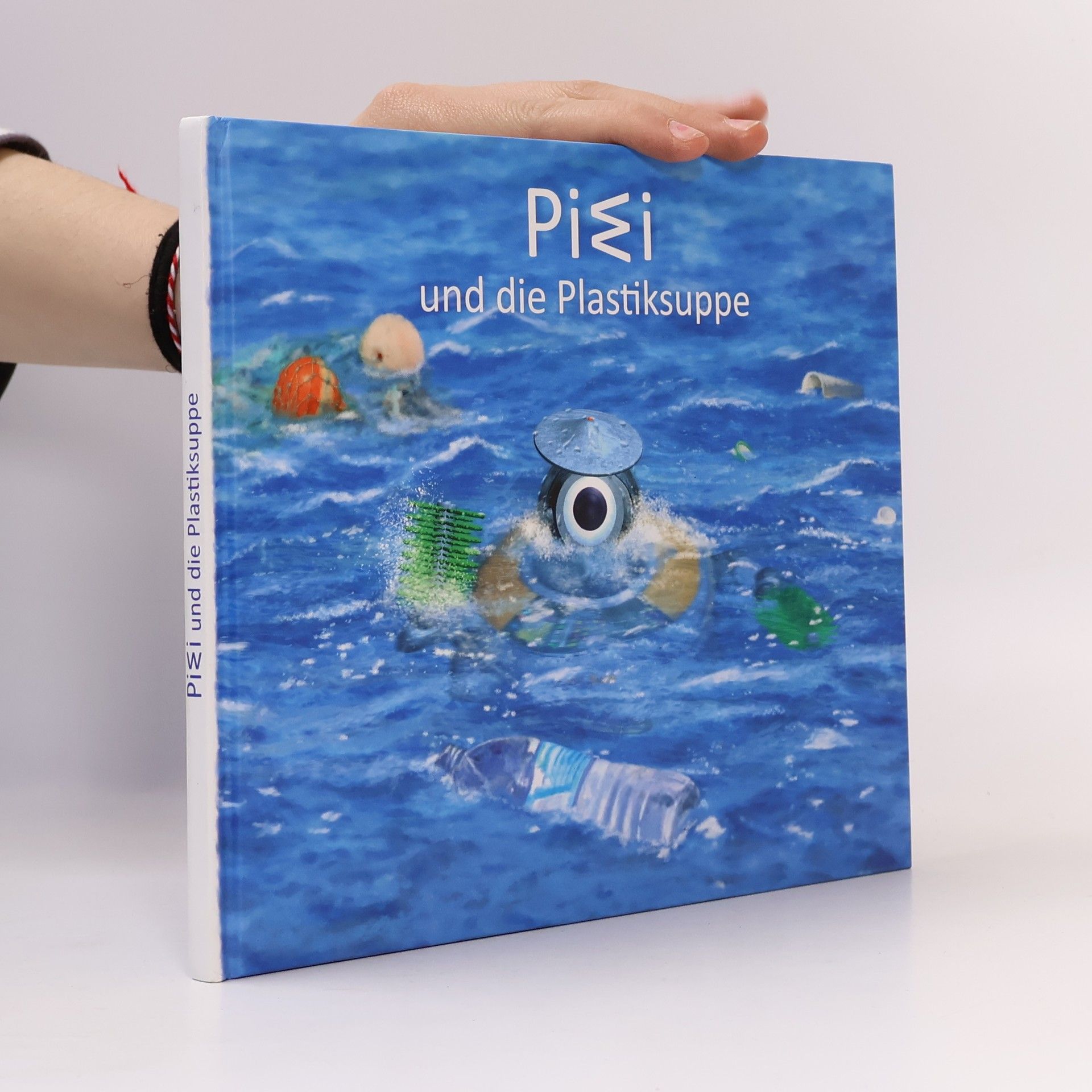 Angelika Heckhausen Piwi und die Plastiksuppe